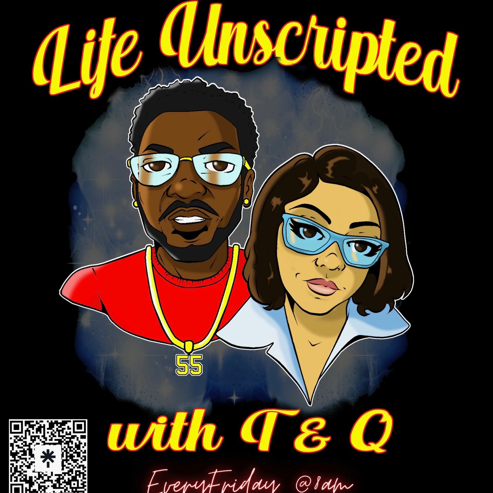 Show cover of Life Unscripted With T & Q