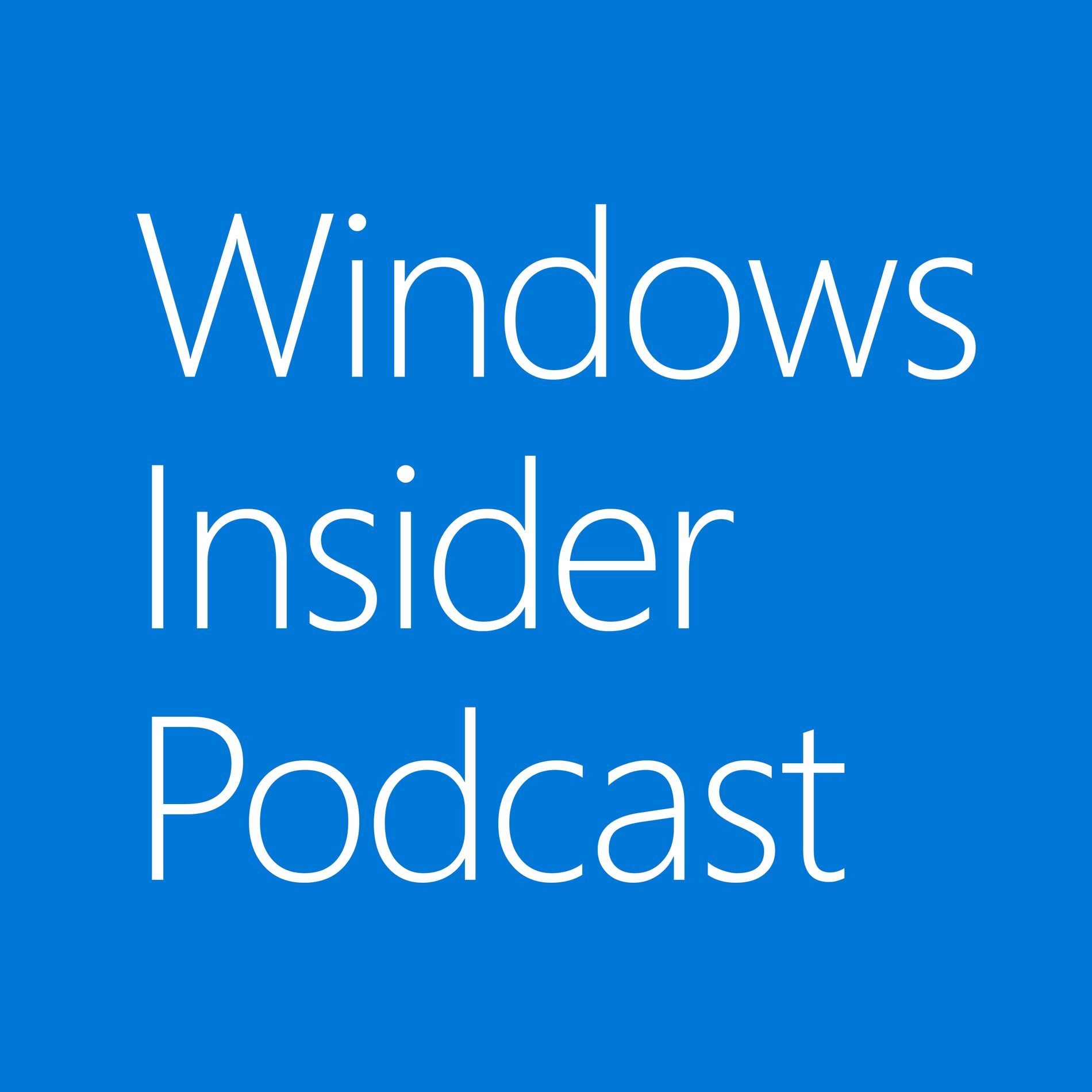 Show cover of Windows Insider Podcast