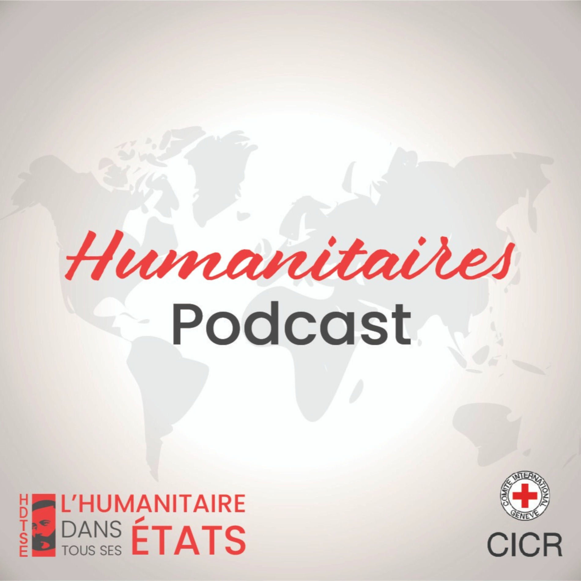 Show cover of « Humanitaires », un podcast francophone du Comité international de la Croix-Rouge (CICR)