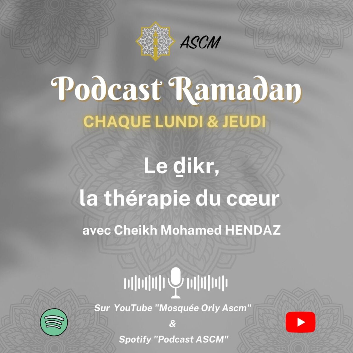 Show cover of Podcast ASCM Ramadan 2023 - Le dhikr, la thérapie du coeur