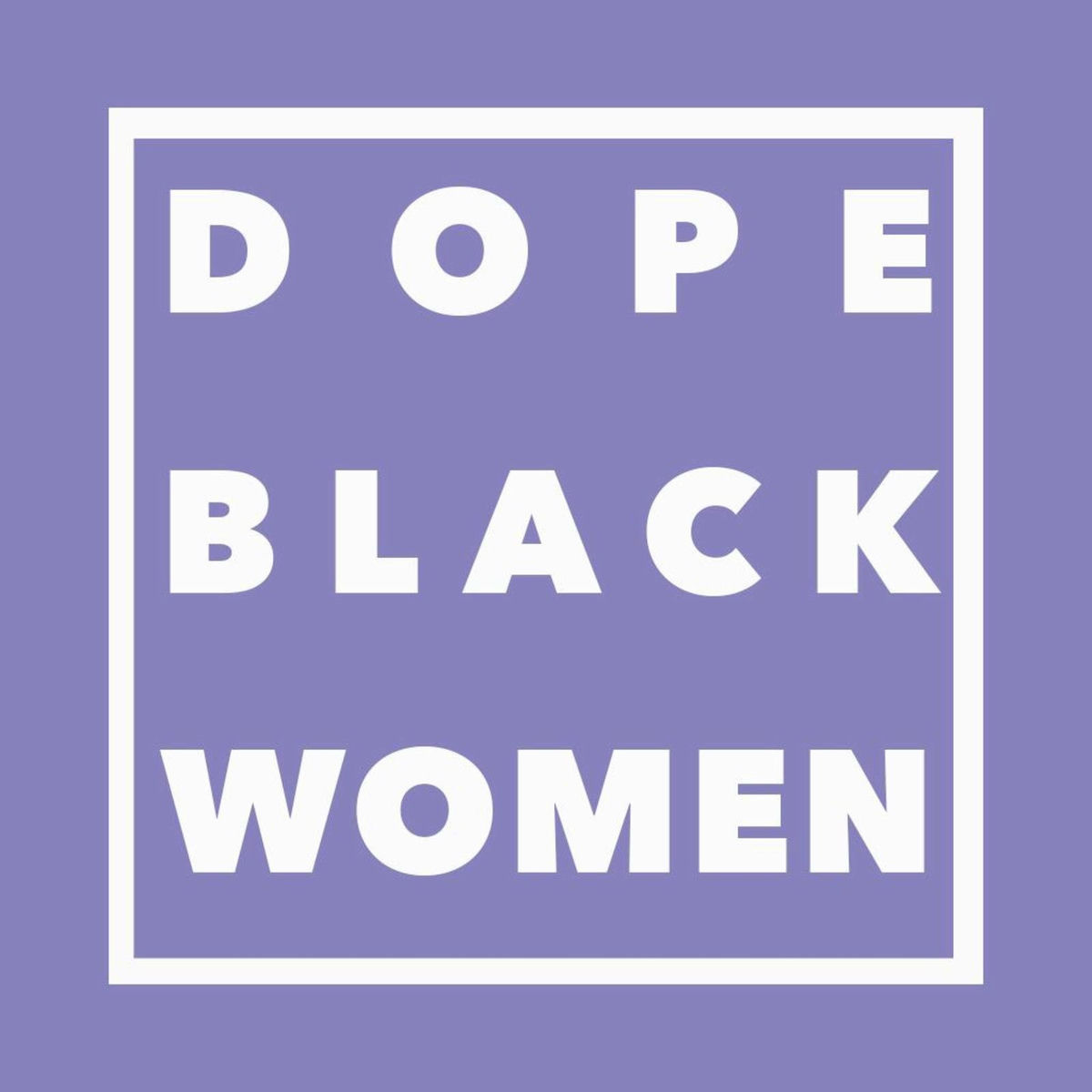 Show cover of Dope Black Women