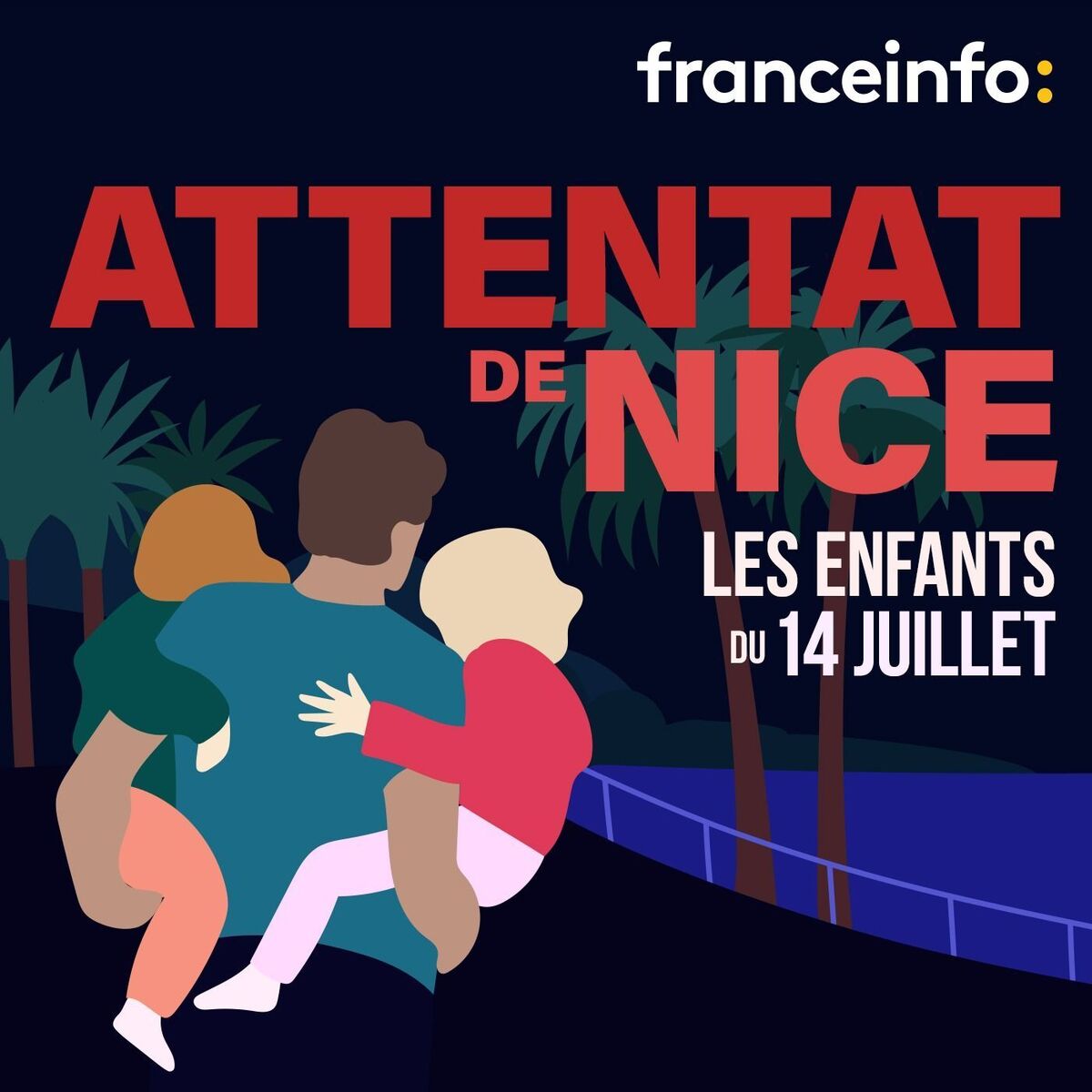 Show cover of Attentat de Nice : les enfants du 14 juillet