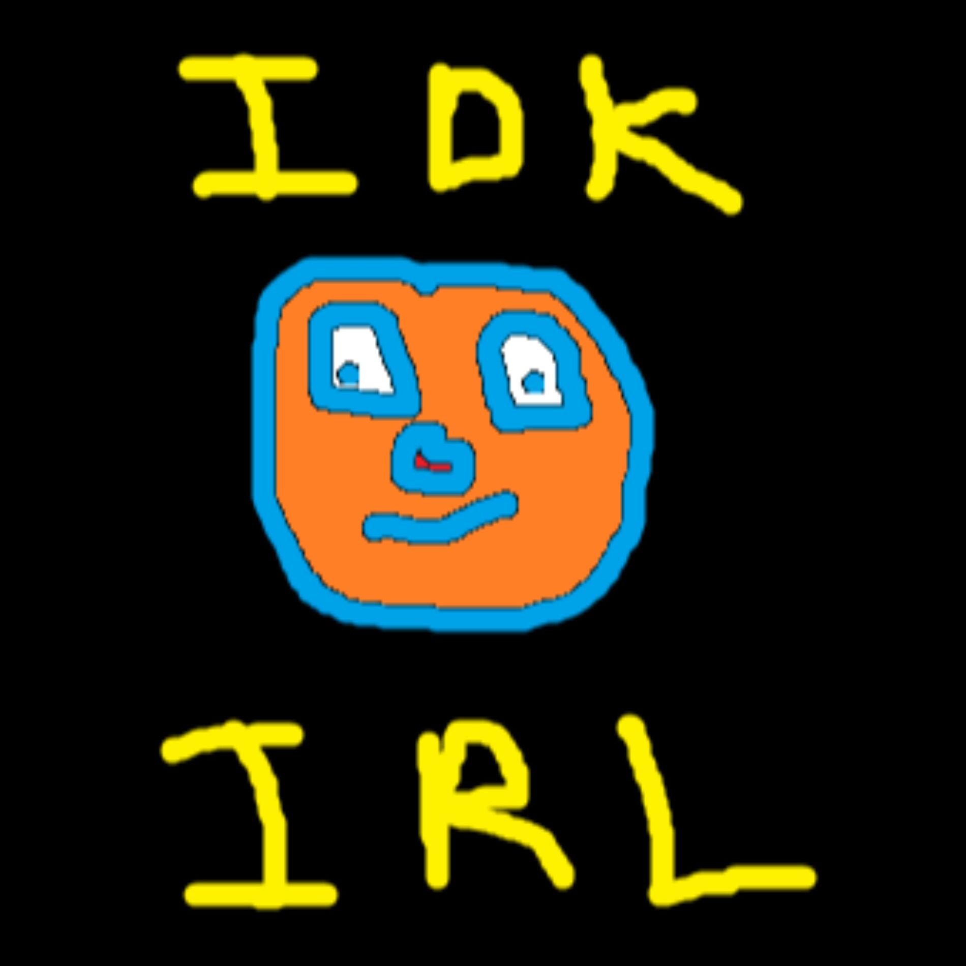Show cover of IDK.IRL