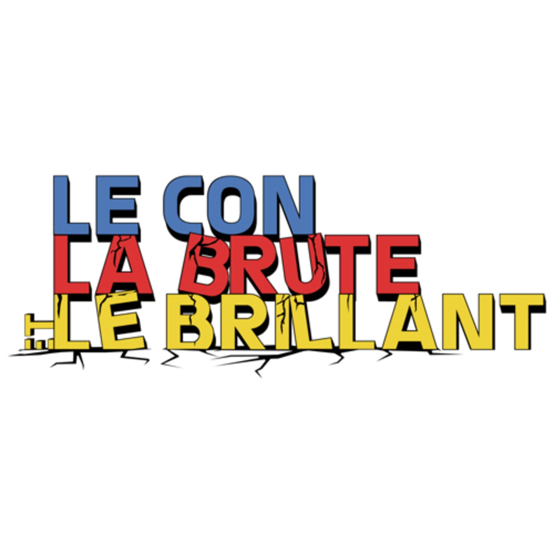Show cover of Le Con, la Brute et le Brillant
