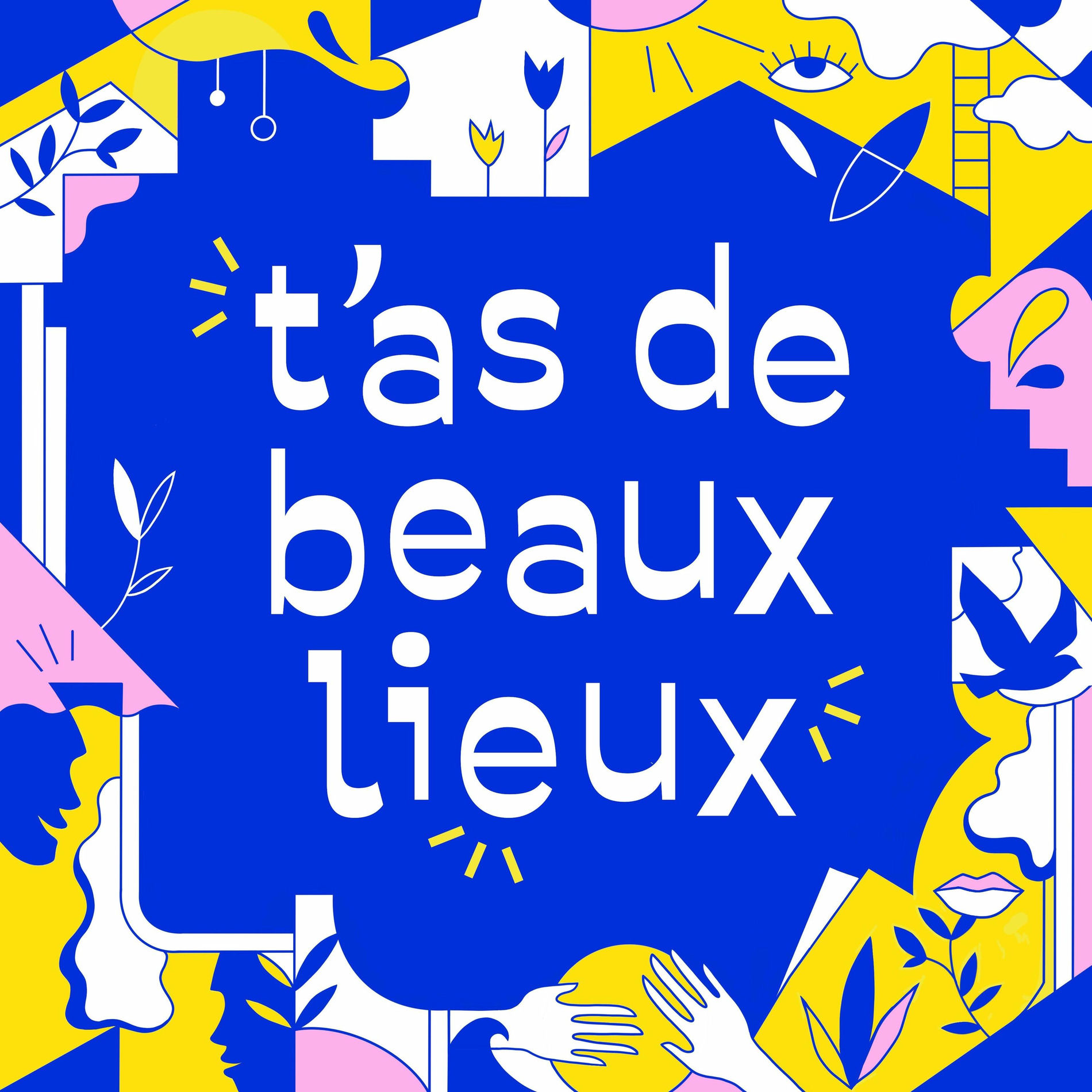Show cover of T'as de beaux lieux