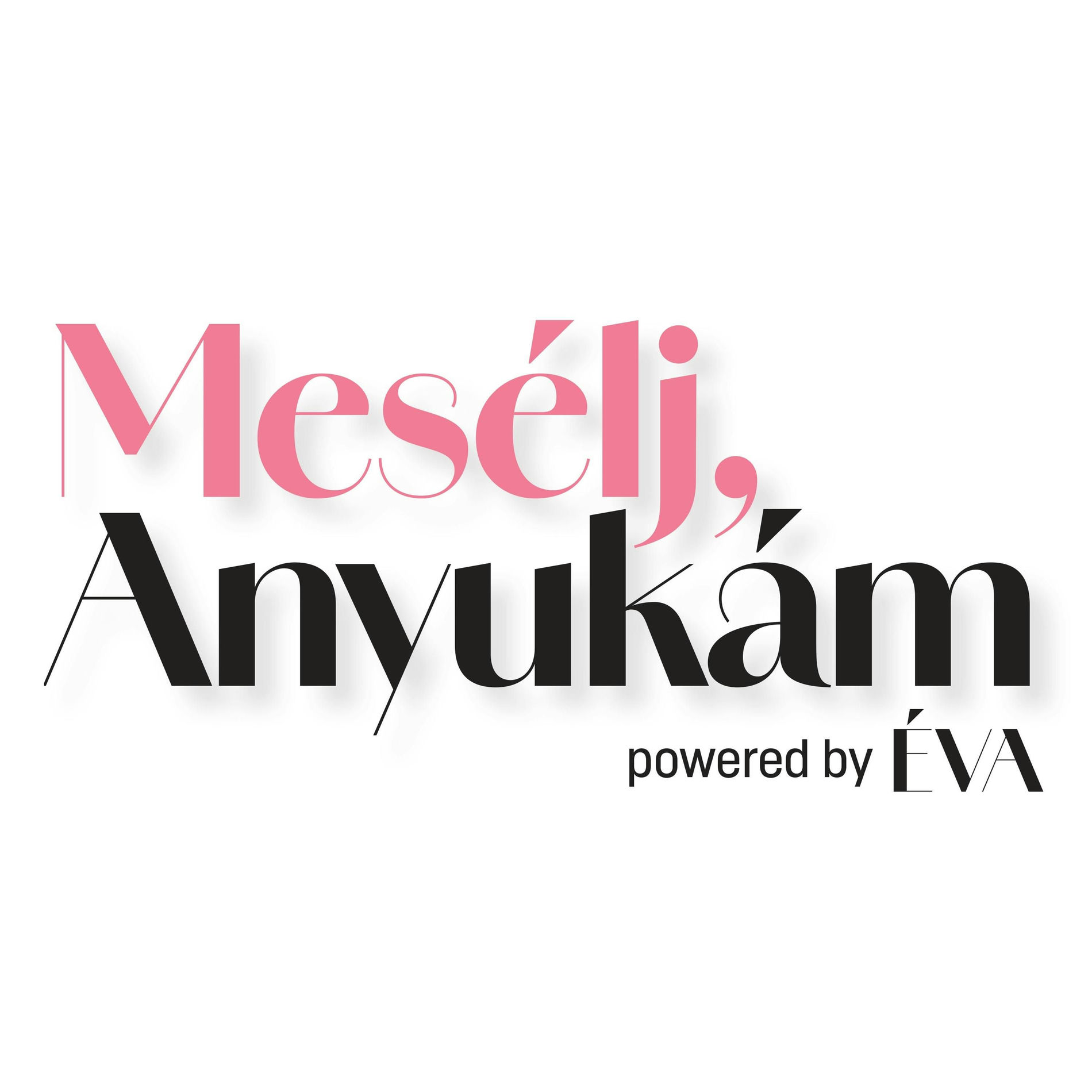 Show cover of Mesélj, Anyukám!