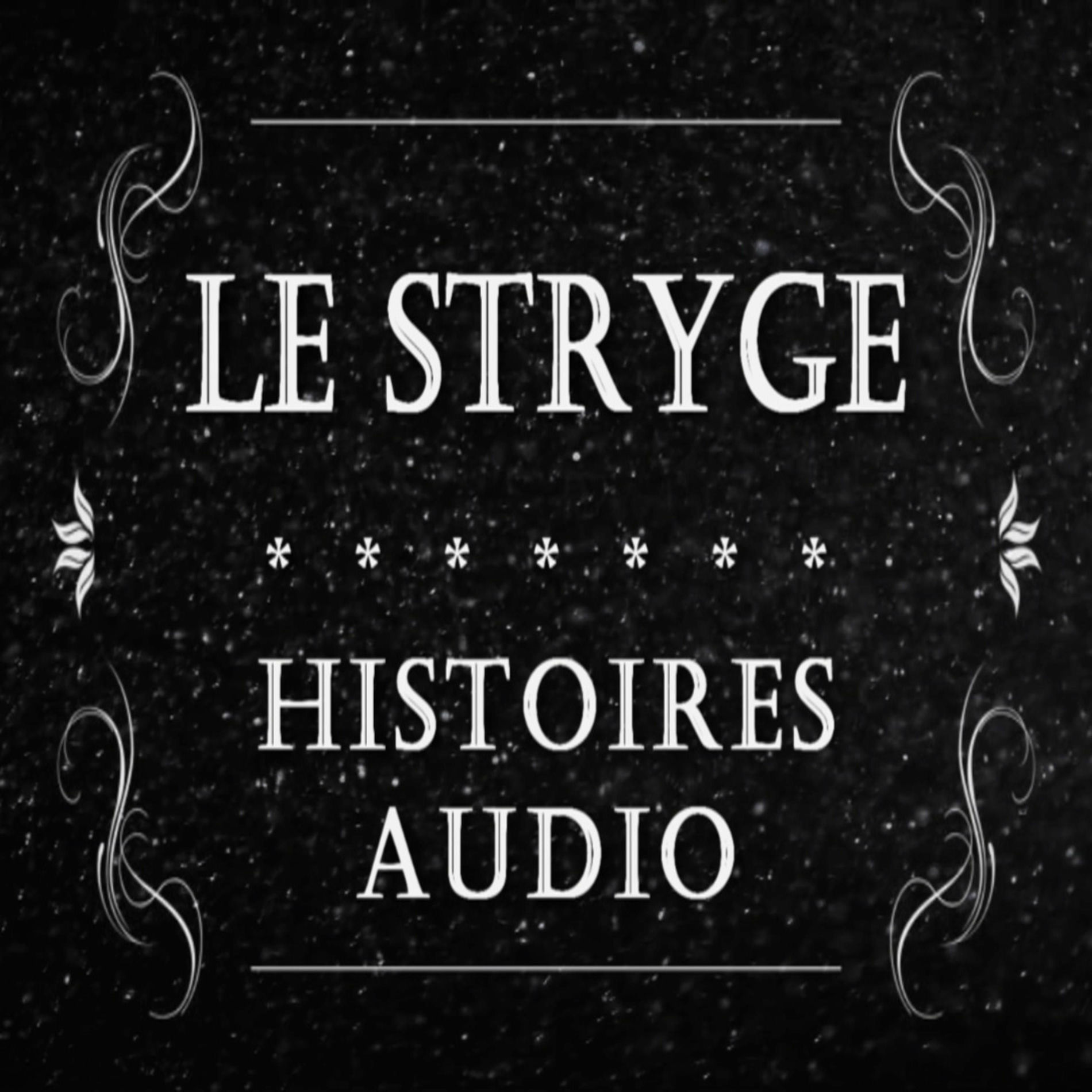 Show cover of Le Stryge - Histoire & Histoires