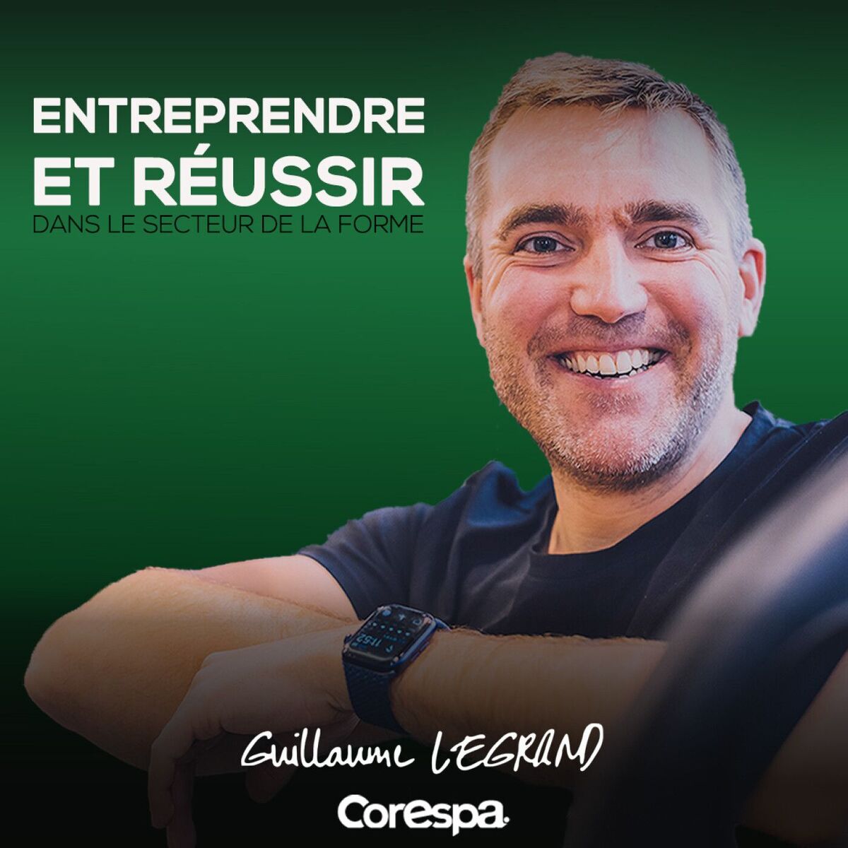 Show cover of Corespa - Le podcast pour les entrepreneurs du fitness