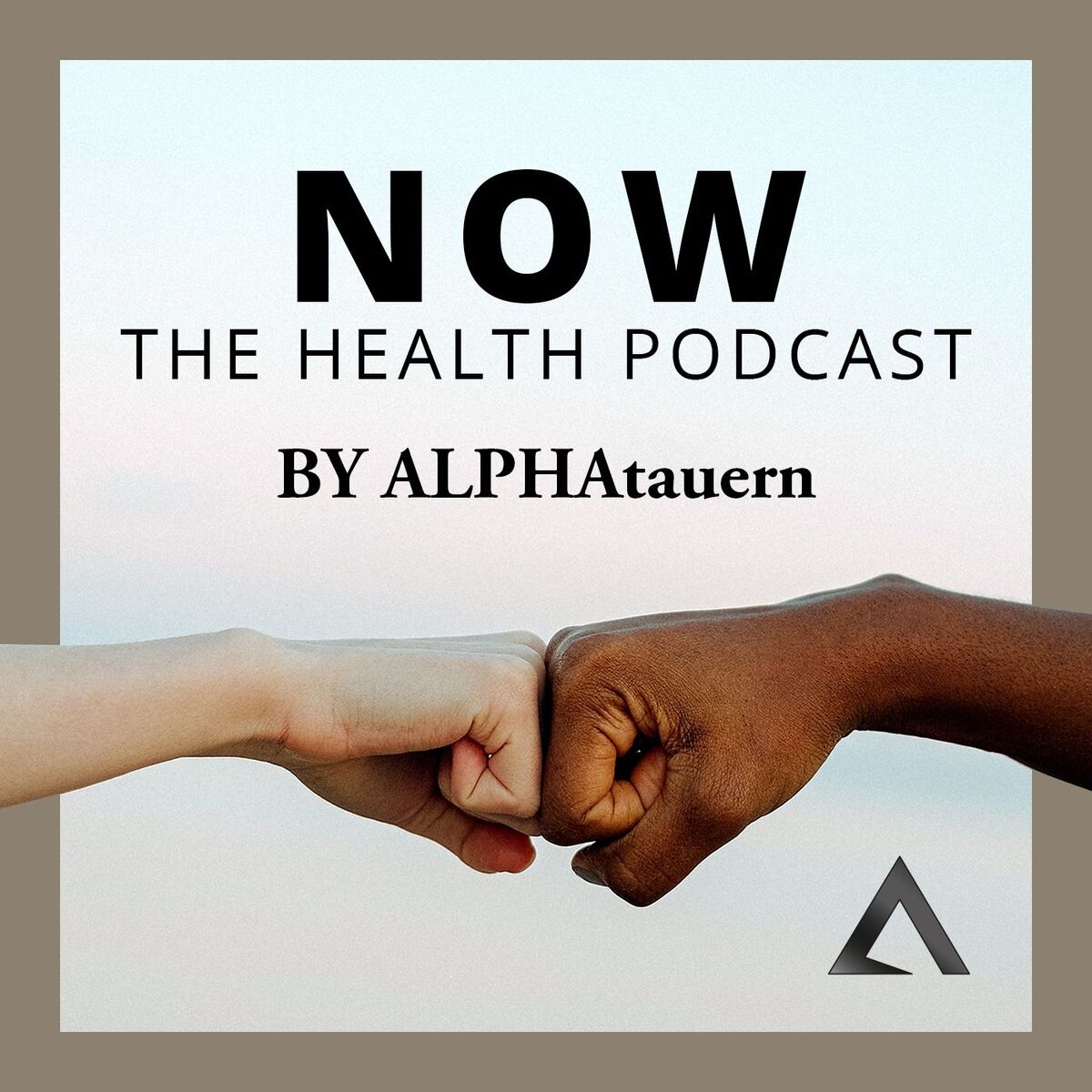 Show cover of NOW - The Health Podcast by ALPHAtauern.