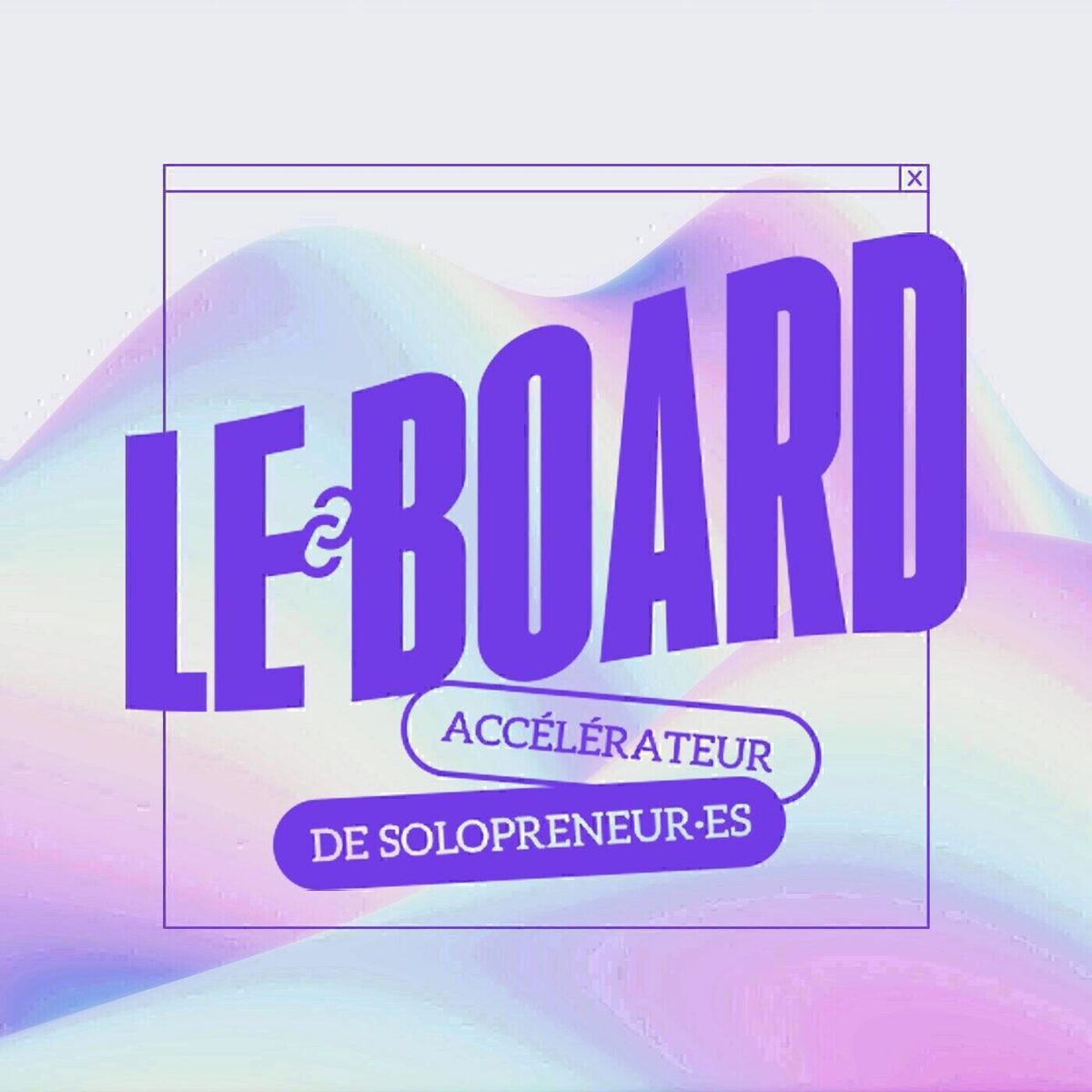 Show cover of LE BOARD - Incubateur de solopreneurs !