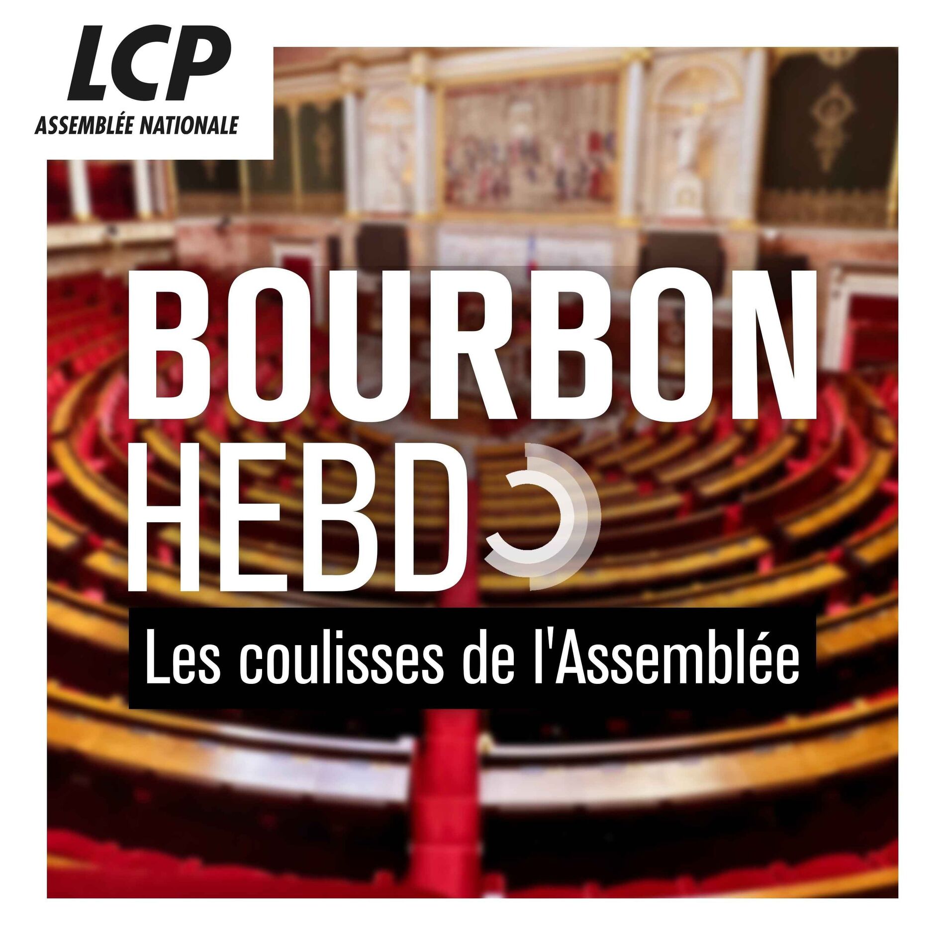 Show cover of Bourbon hebdo, les coulisses de l'Assemblée