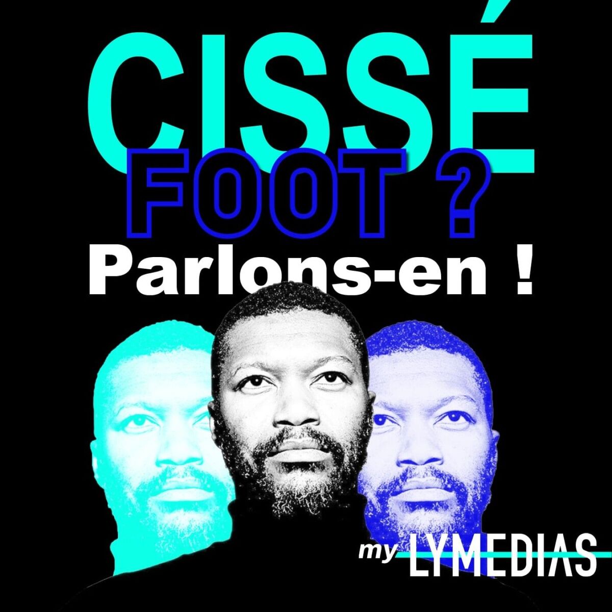 Show cover of Cissé foot, parlons-en !