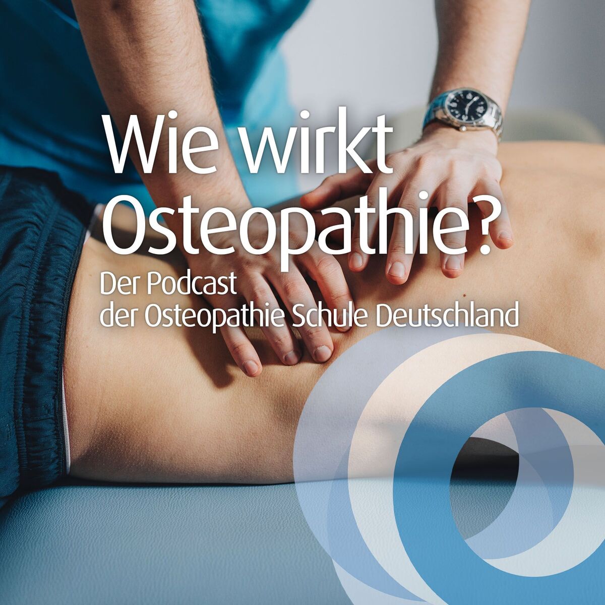Show cover of Wie wirkt Osteopathie? Der Podcast der Osteopathie Schule Deutschland