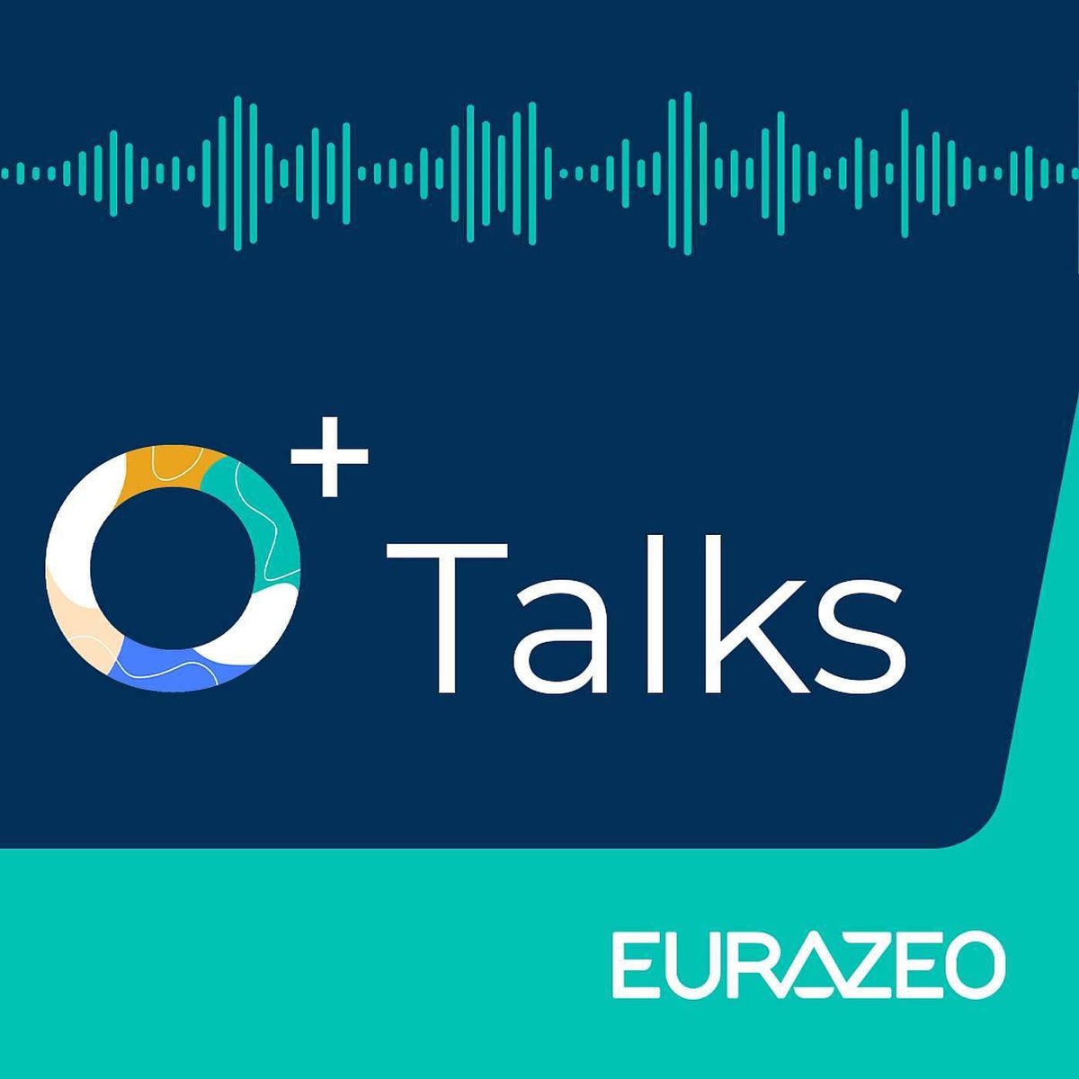 Show cover of O+ Talk, Eurazeo's podcast series on Sustainability and Impact