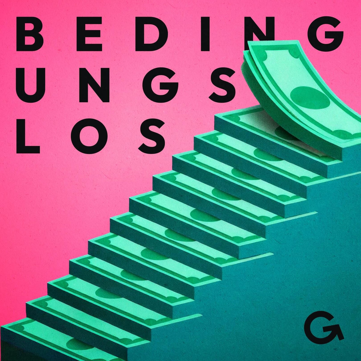 Show cover of Bedingungslos: Die Wahrheit über das Grundeinkommen