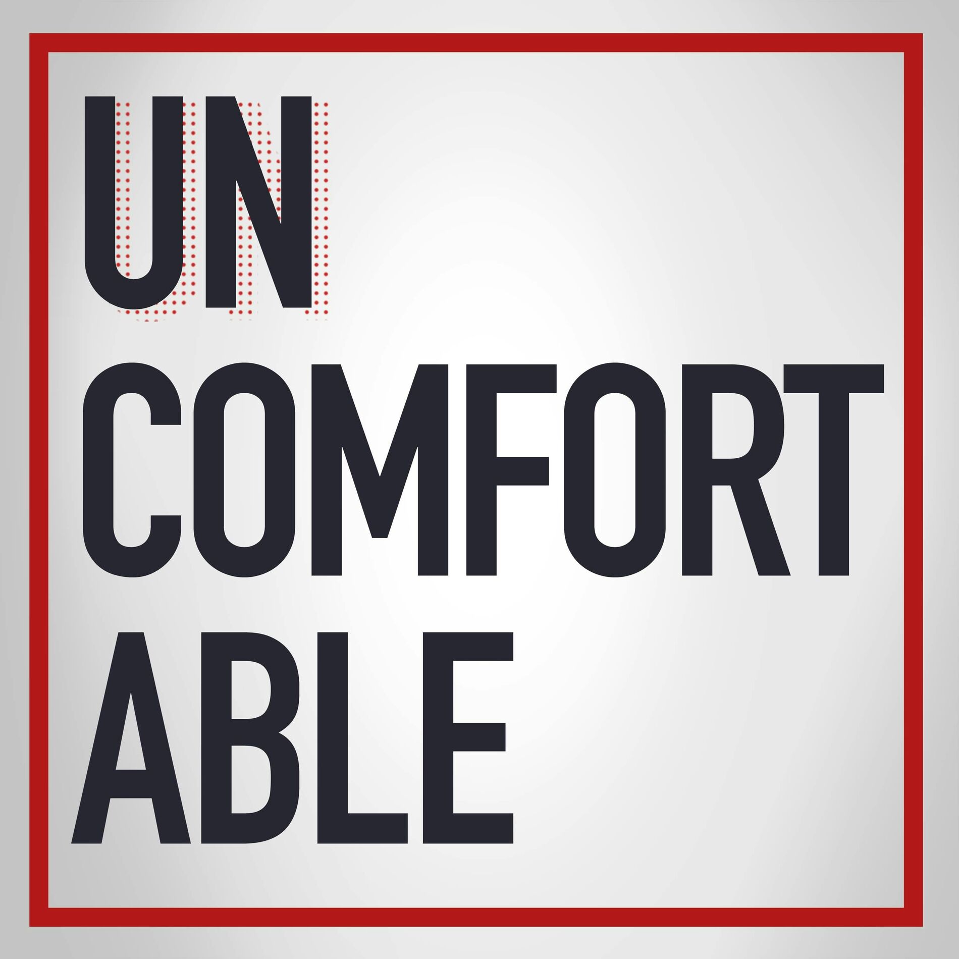 Show cover of Uncomfortable