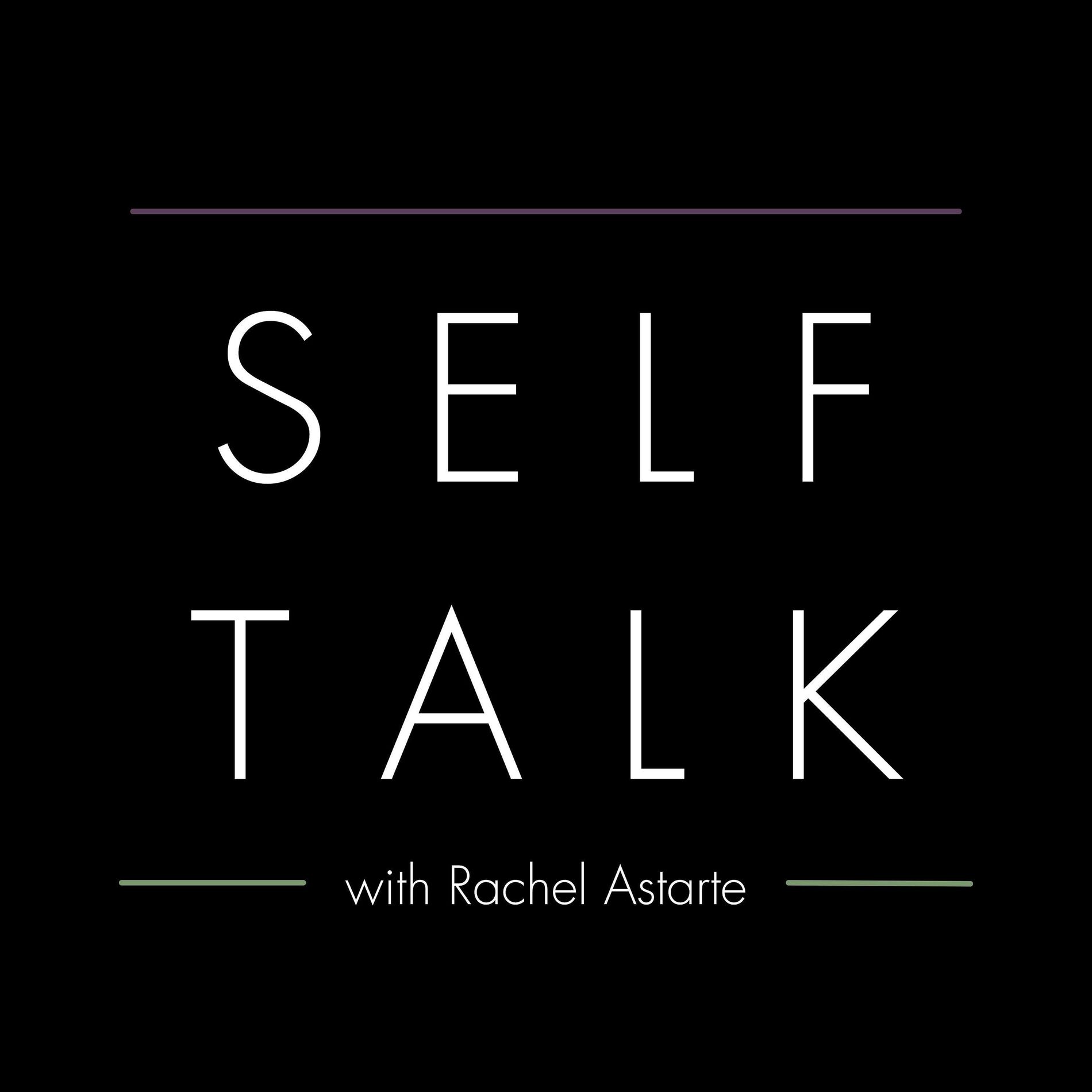 Show cover of Self Talk with Rachel Astarte