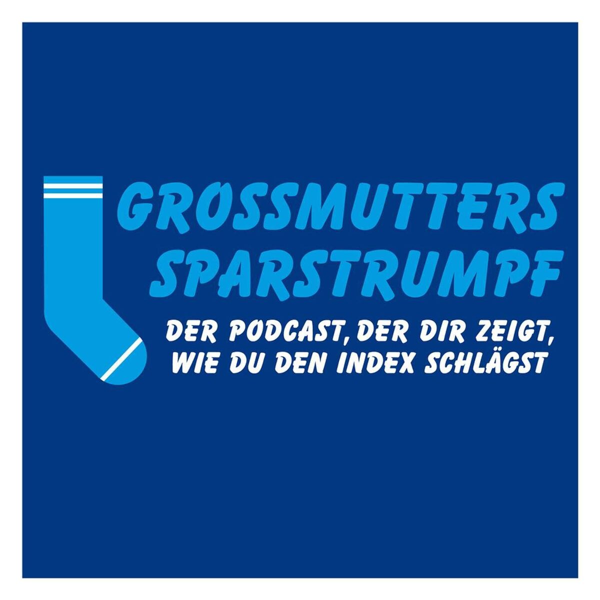Show cover of Grossmutters Sparstrumpf – Der Podcast, der dir zeigt, wie auch Du den Index schlägst.