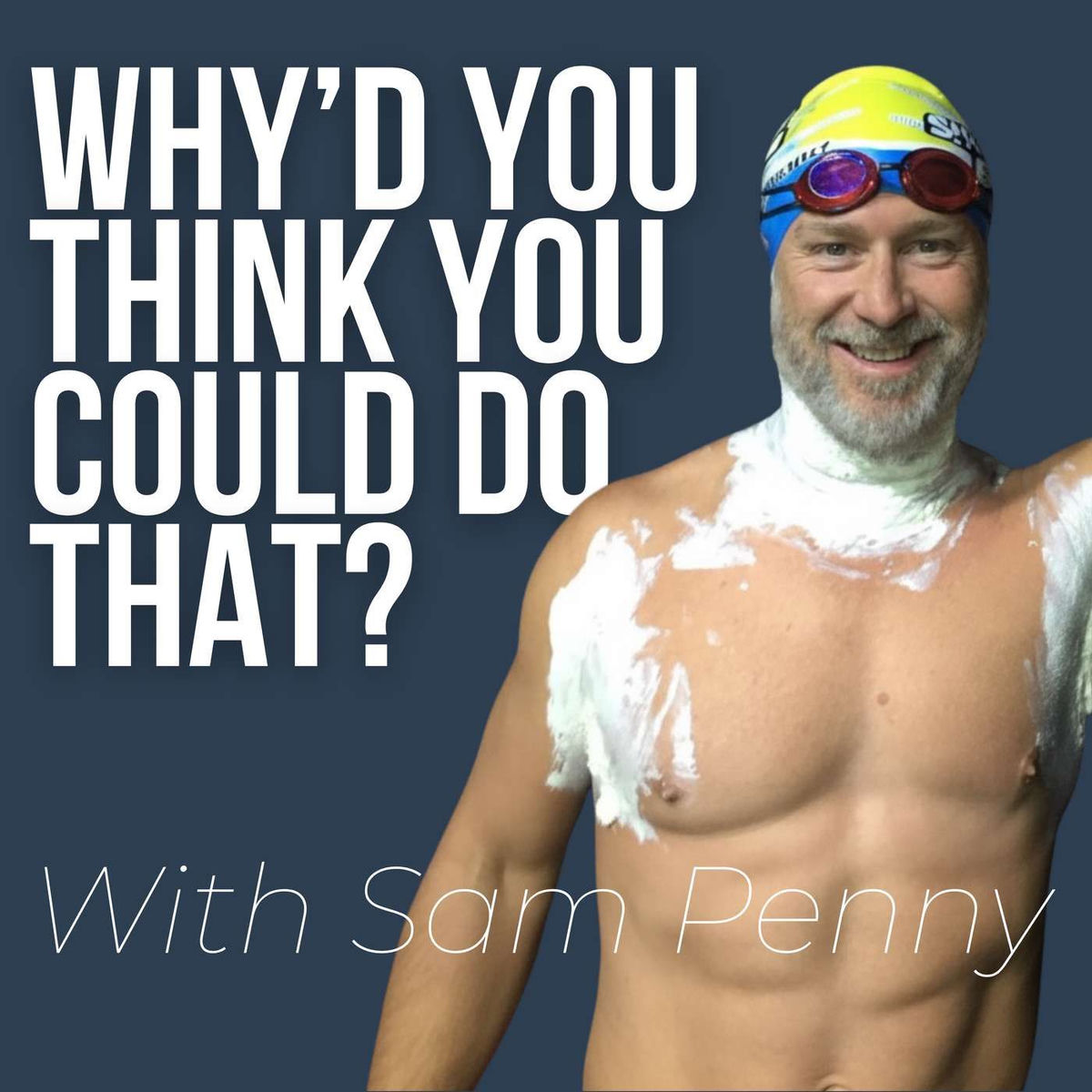 Show cover of Why'd You Think You Could Do That?