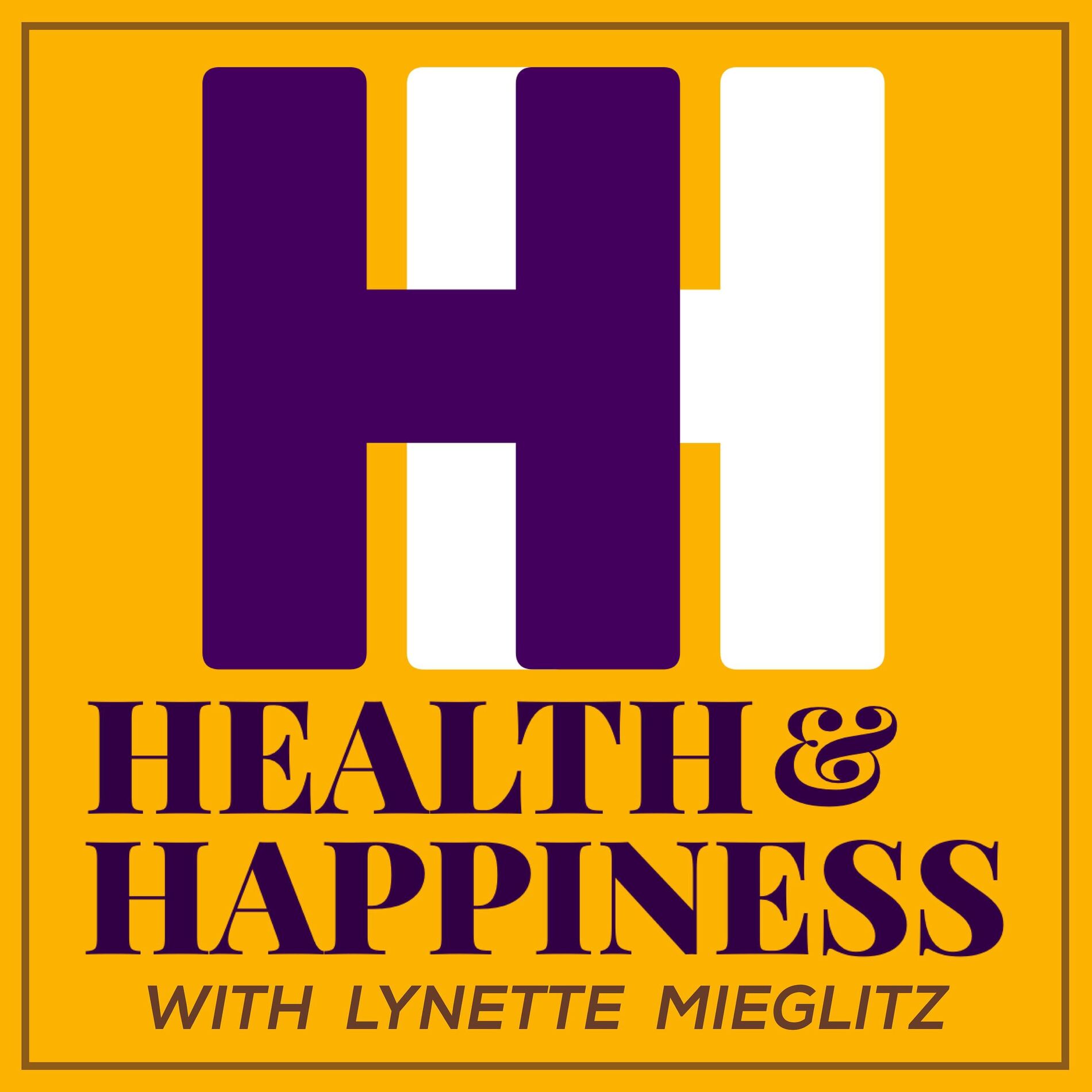 Show cover of HEALTH & HAPPINESS with Lynette Mieglitz