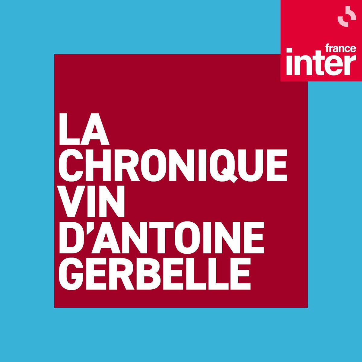 Show cover of La chronique vin d'Antoine Gerbelle