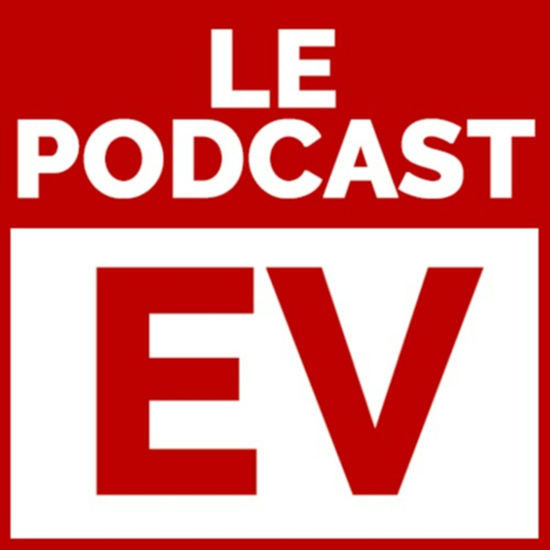Show cover of Le Podcast EV