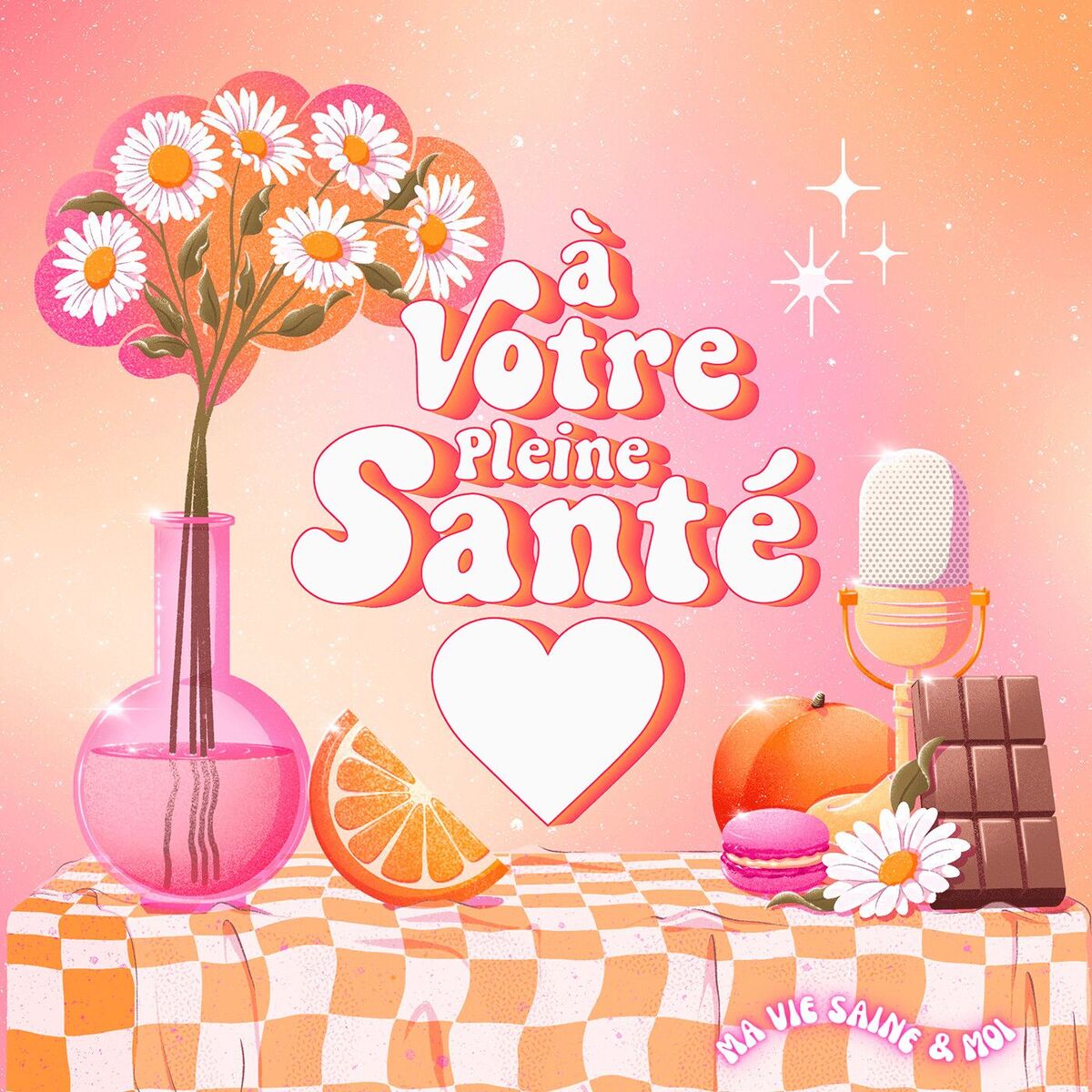 Show cover of À Votre Pleine Santé !