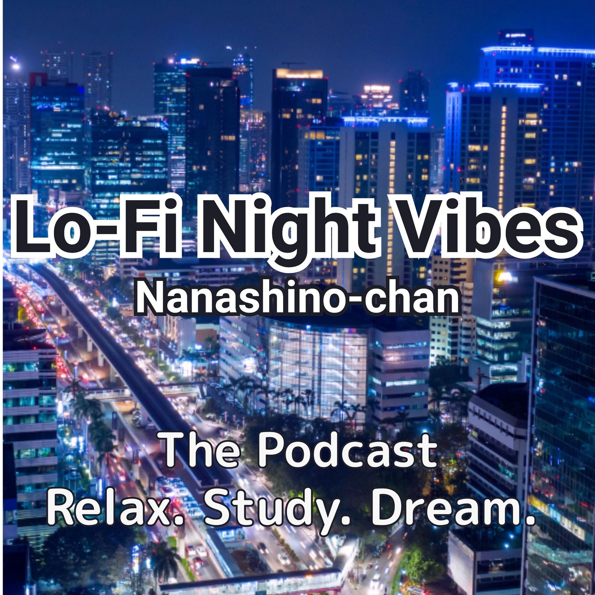 Show cover of Lo-Fi Night Vibes: Nanashino-chan Podcast