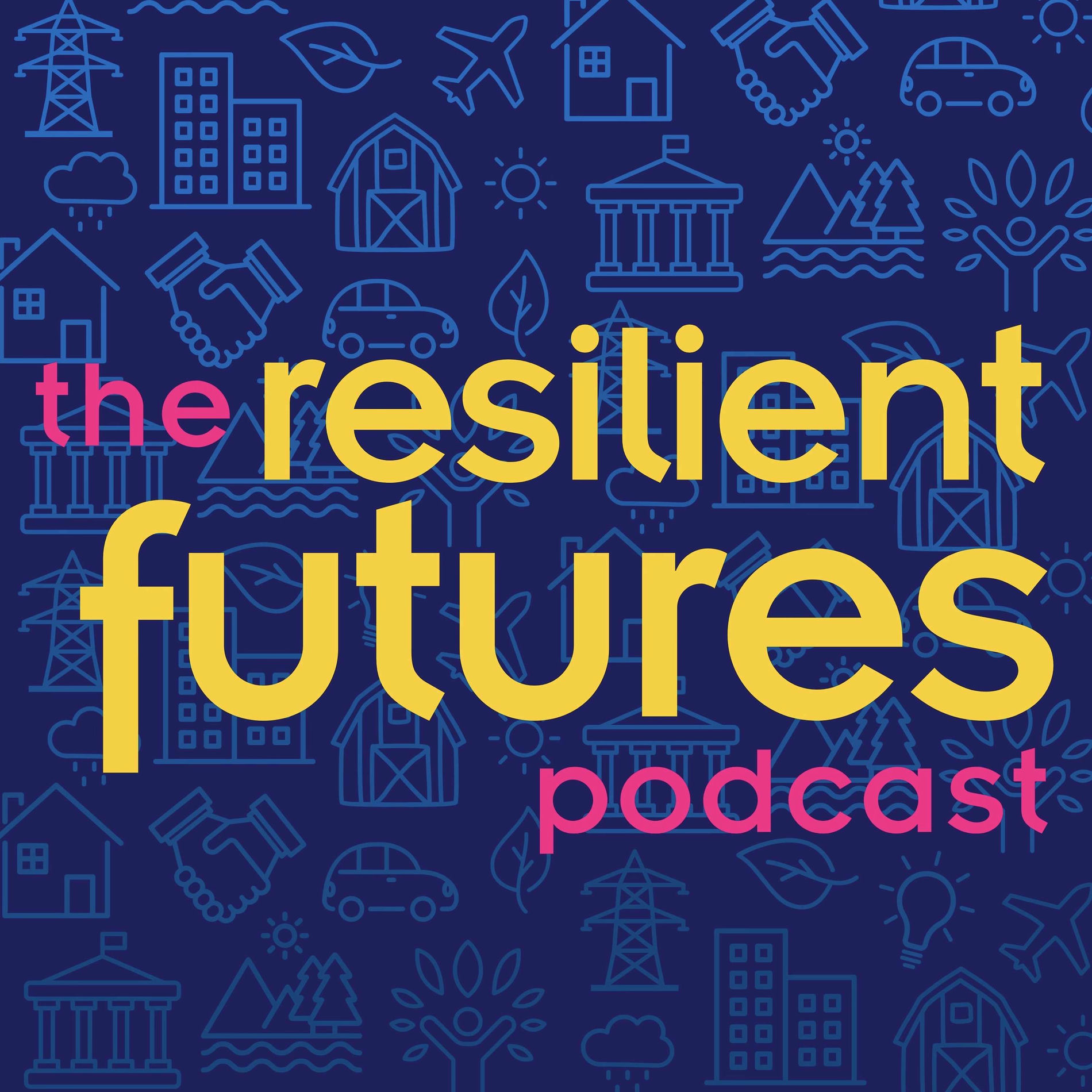 Show cover of Resilient Futures Podcast