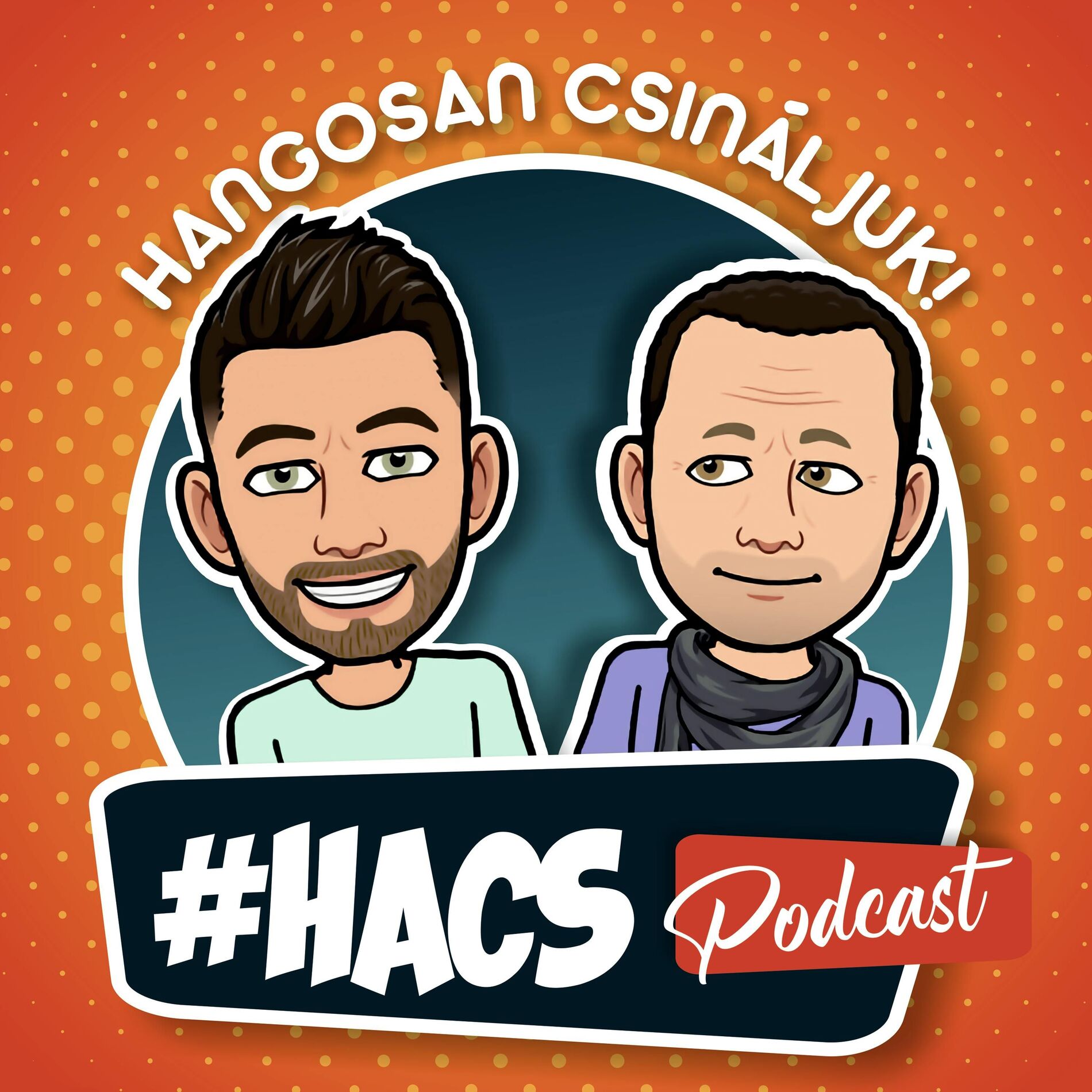 Show cover of Hangosan Csináljuk! HACS Podcast