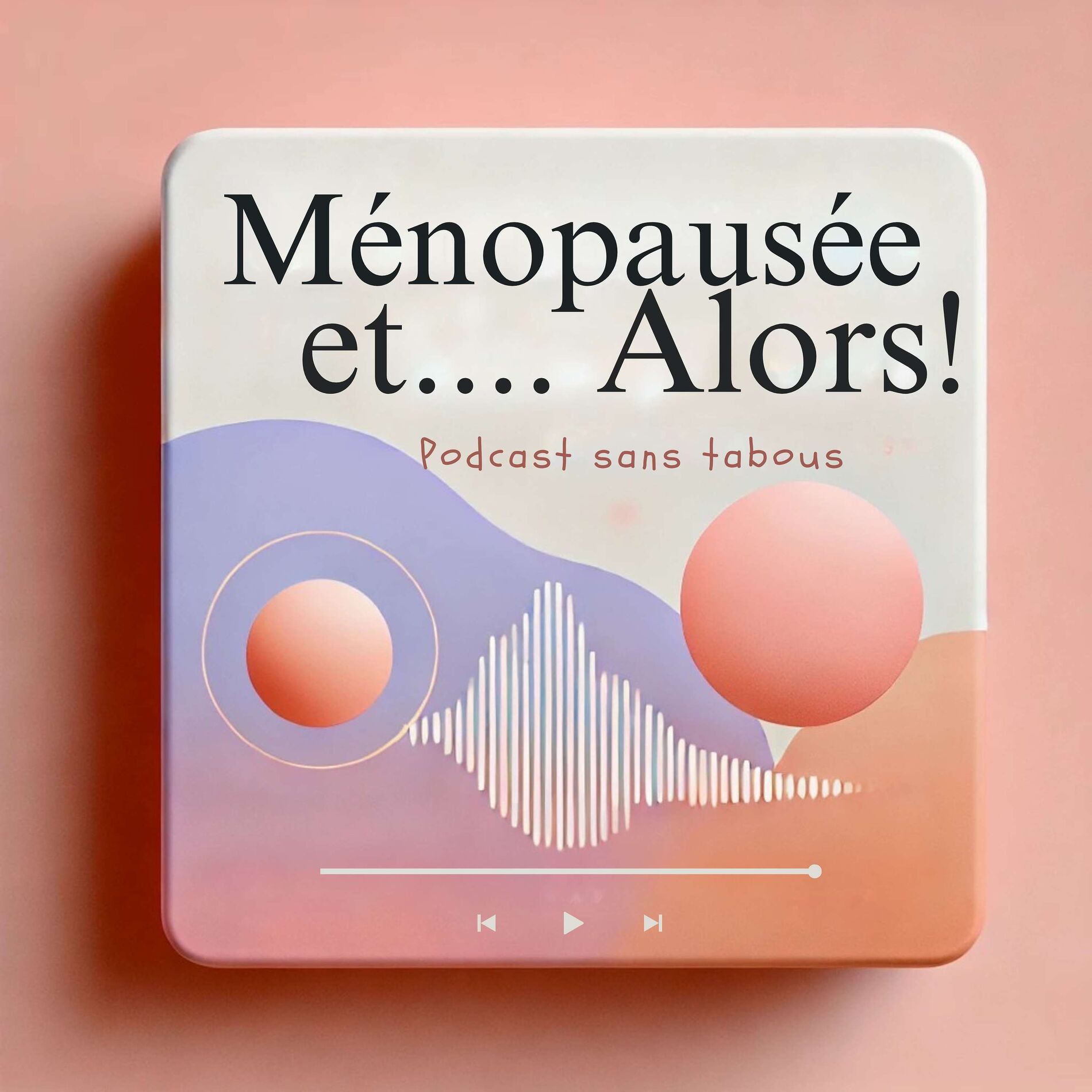 Show cover of Ménopausée et ......Alors !