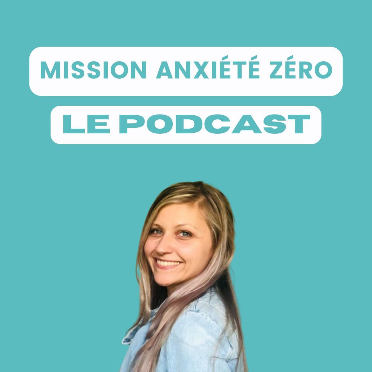 Show cover of Mission Anxiété Zéro - le Podcast
