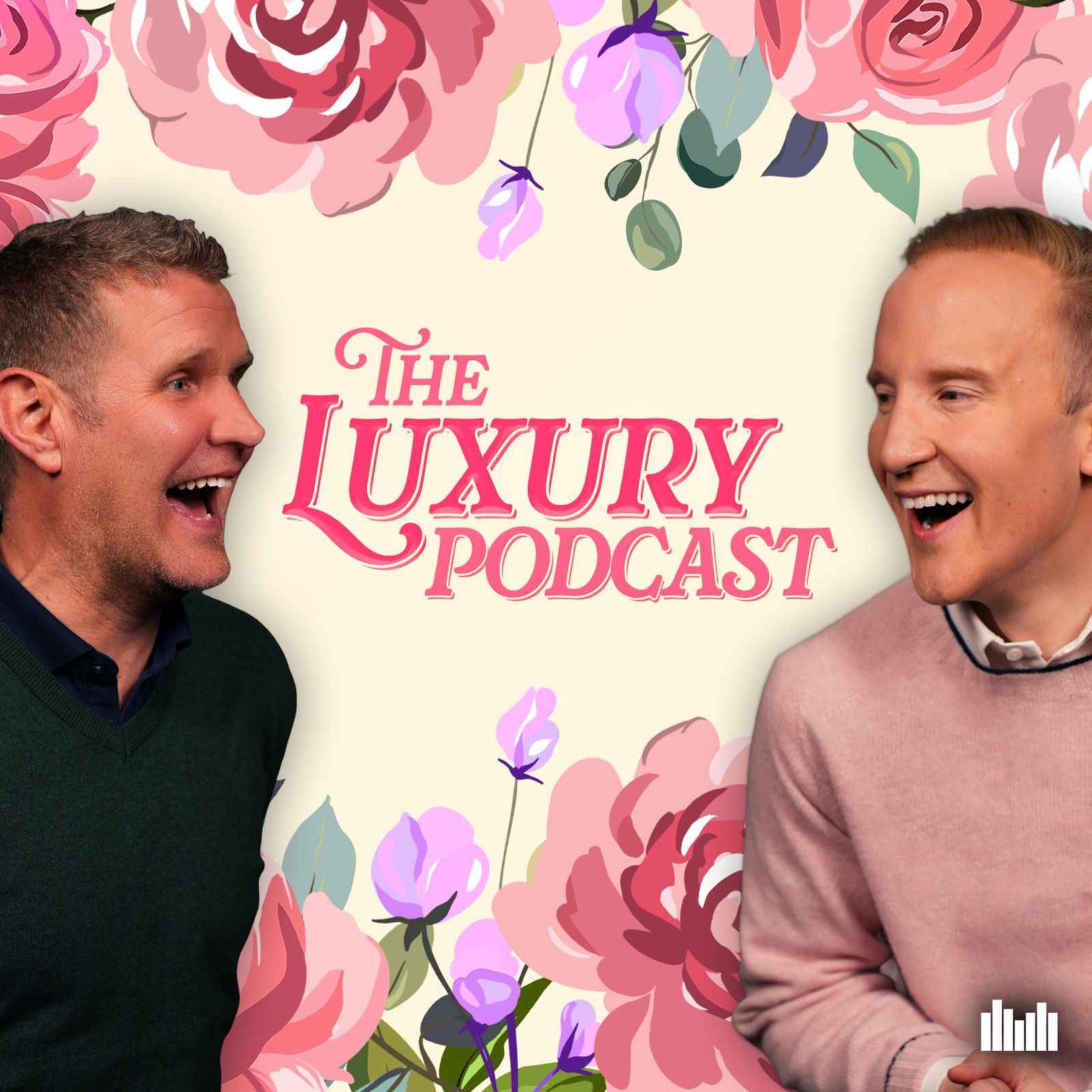 Show cover of The Luxury Podcast