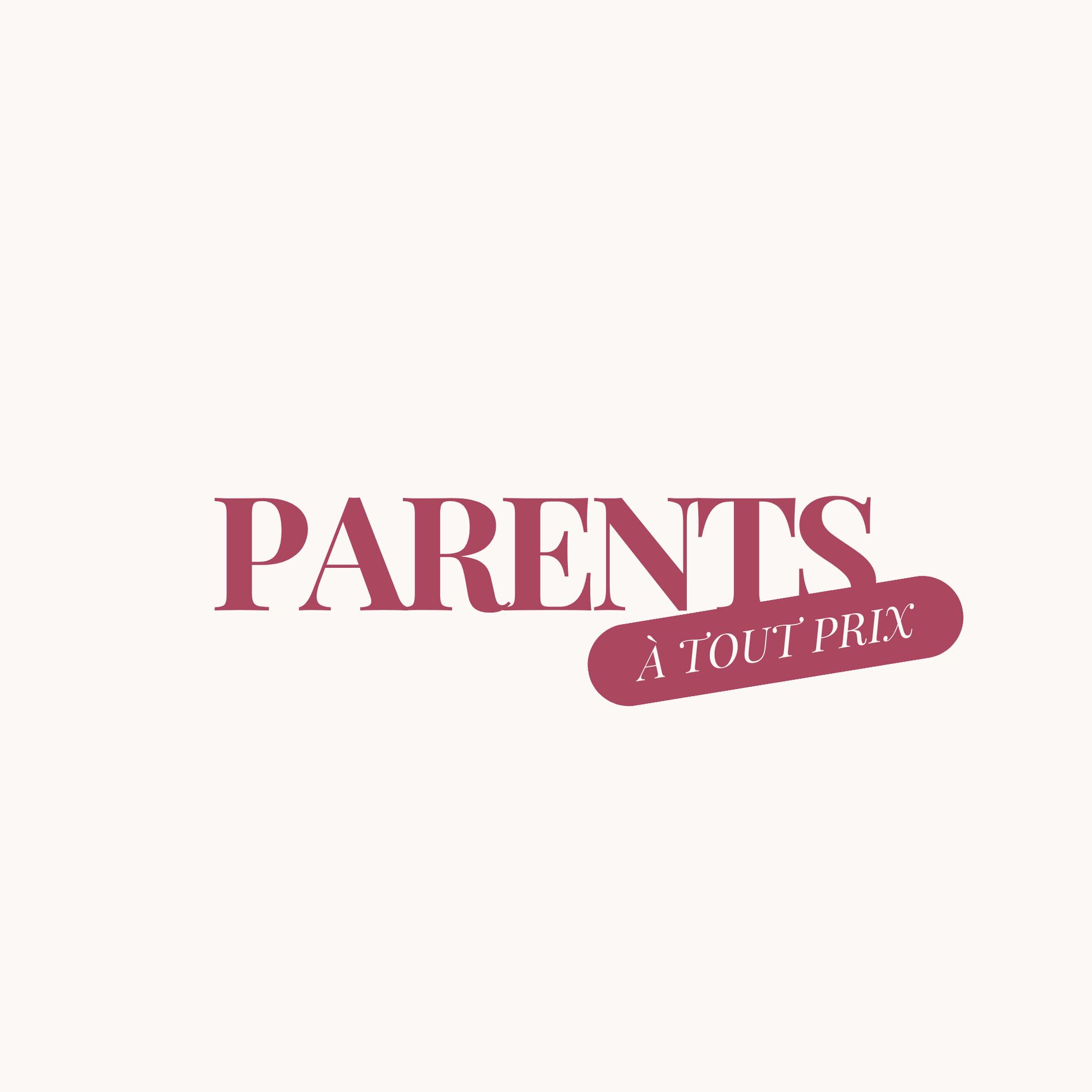 Show cover of Parents à tout prix
