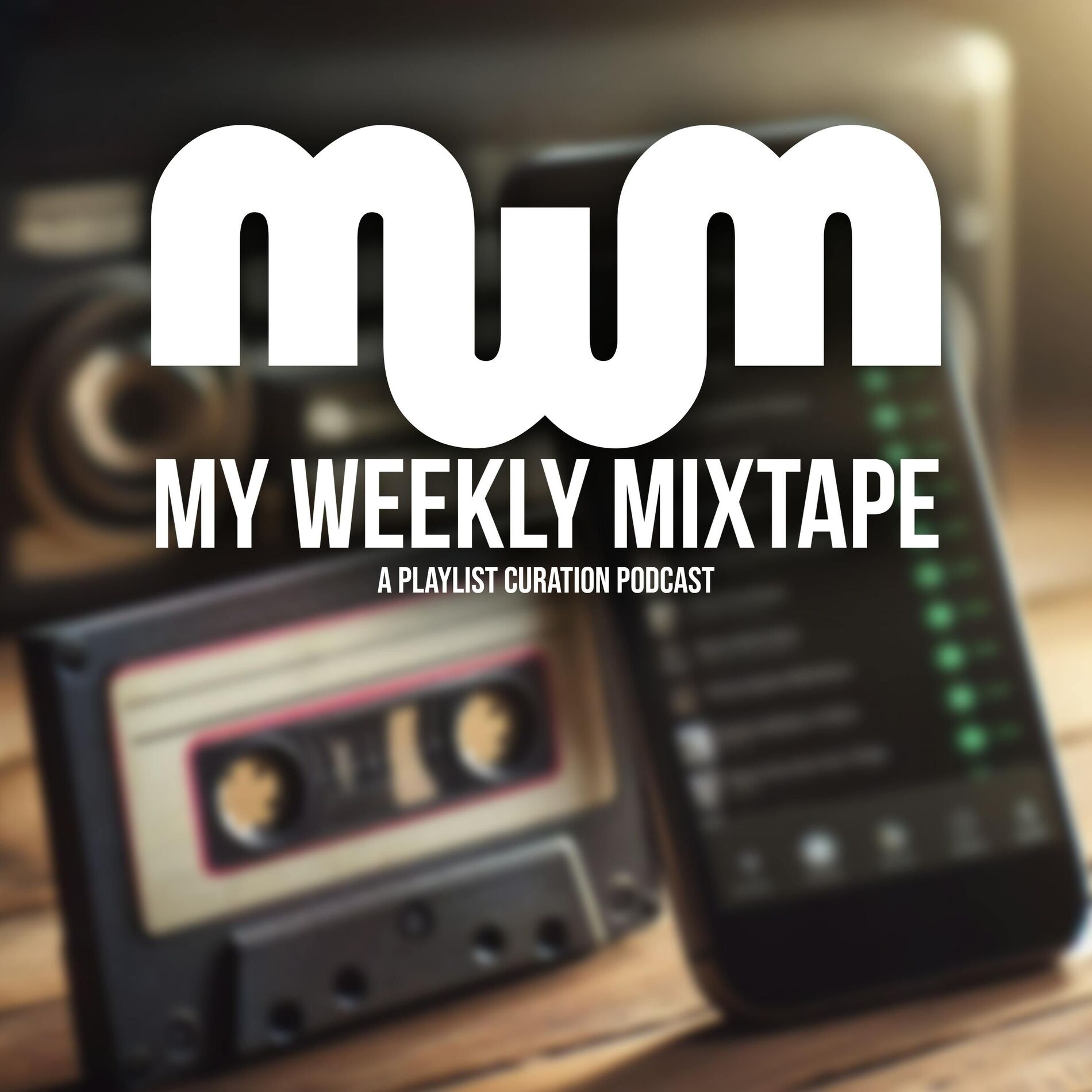 Show cover of My Weekly Mixtape: A Playlist Curation Podcast