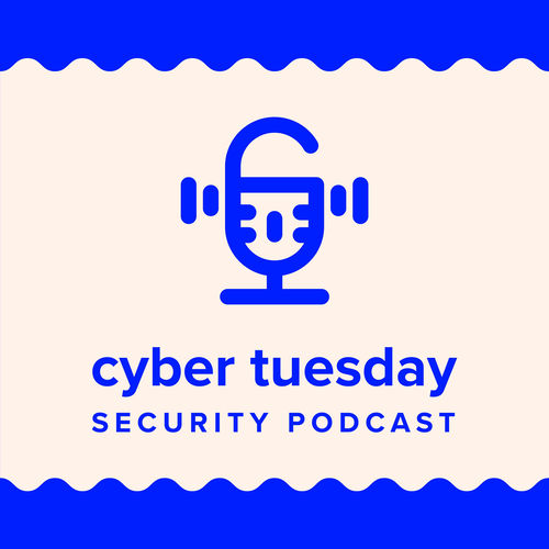 Listen to Cyber Tuesday | Security Podcast podcast | Deezer