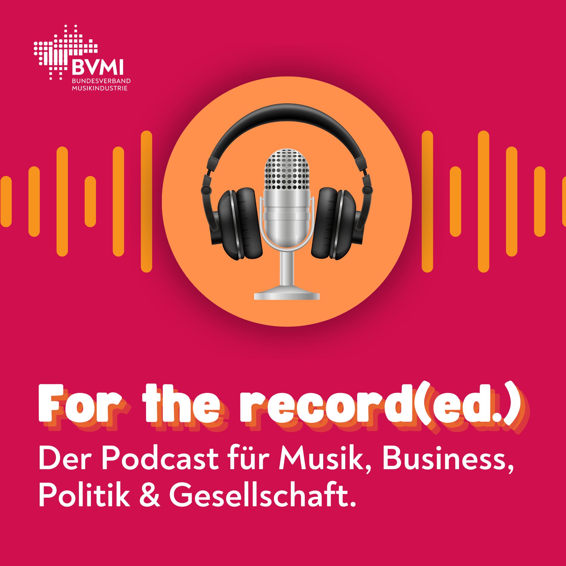 Show cover of For the record(ed.) – Der Podcast für Musik, Business, Politik & Gesellschaft