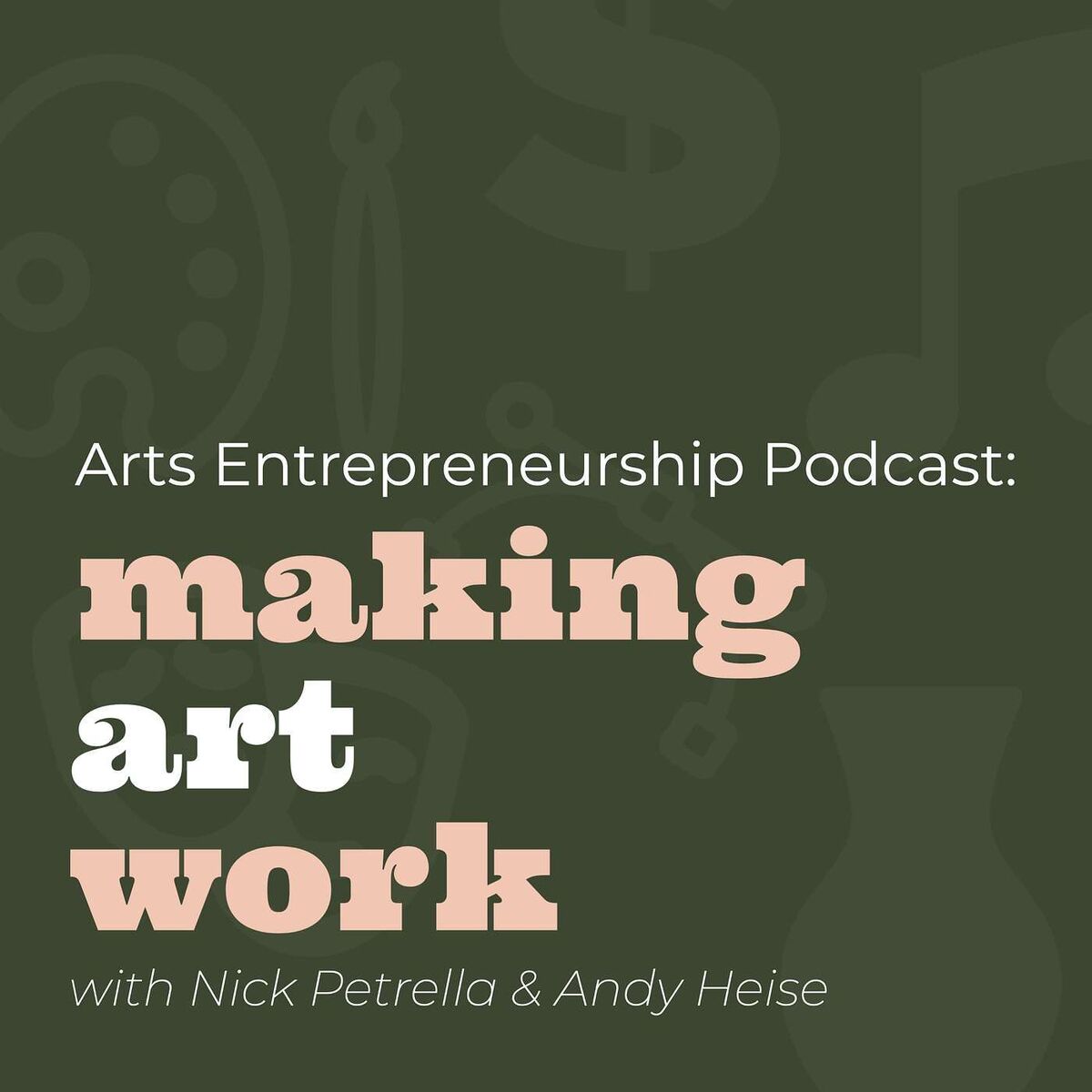 Show cover of Arts Entrepreneurship Podcast: Making Art Work
