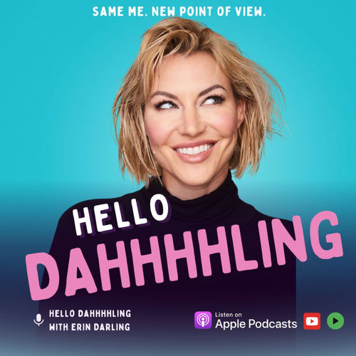Listen to Hello Dahhhhling with Erin Darling podcast | Deezer