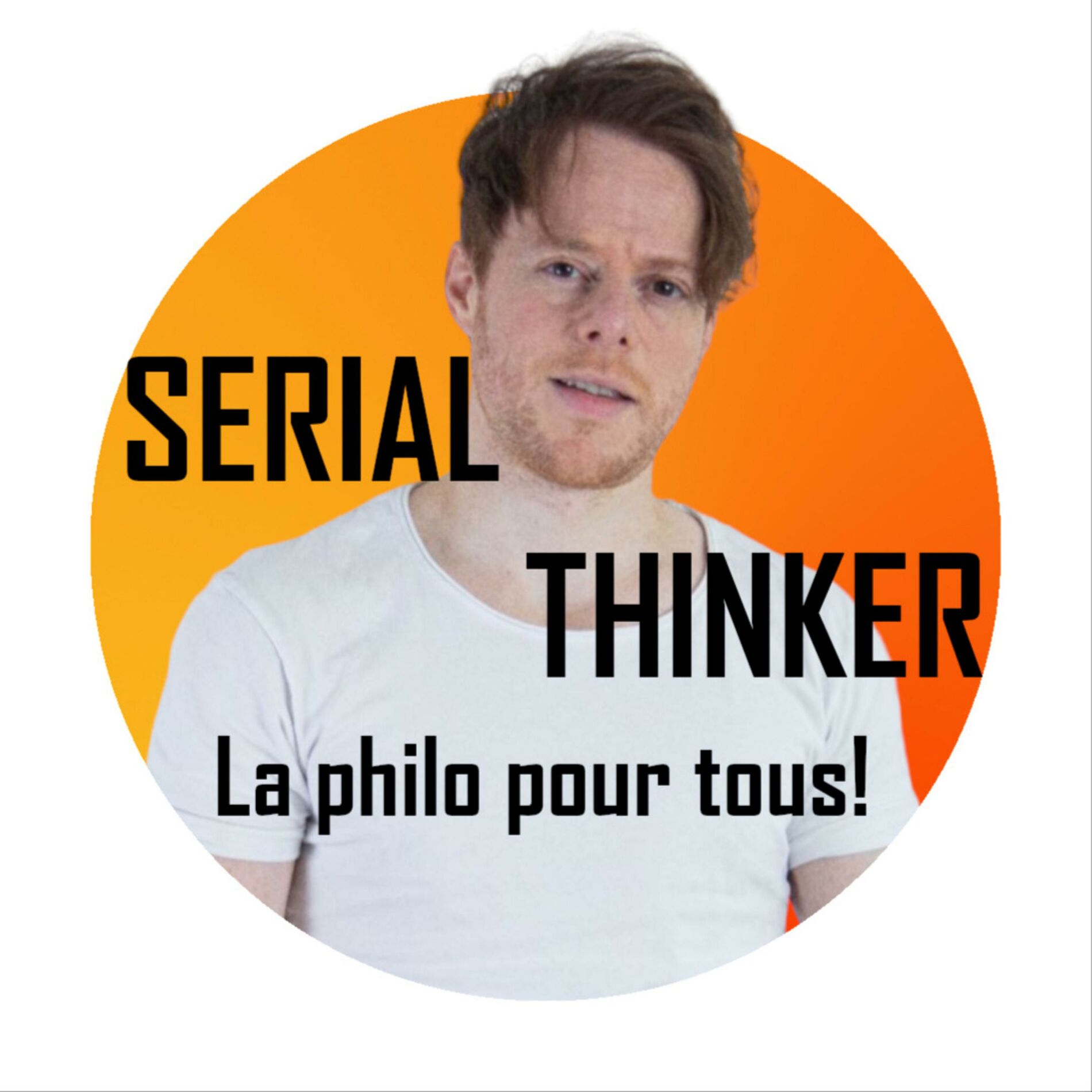 Show cover of SERIAL THINKER : La philosophie pour tous !