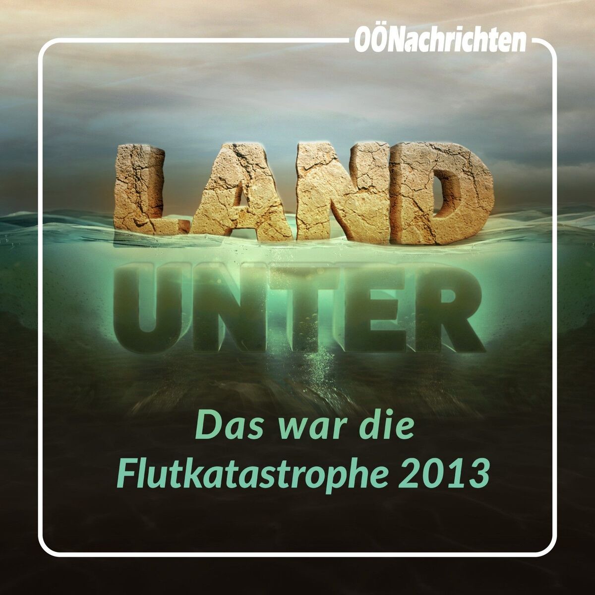 Show cover of LAND UNTER - das war die Flutkatastrophe 2013