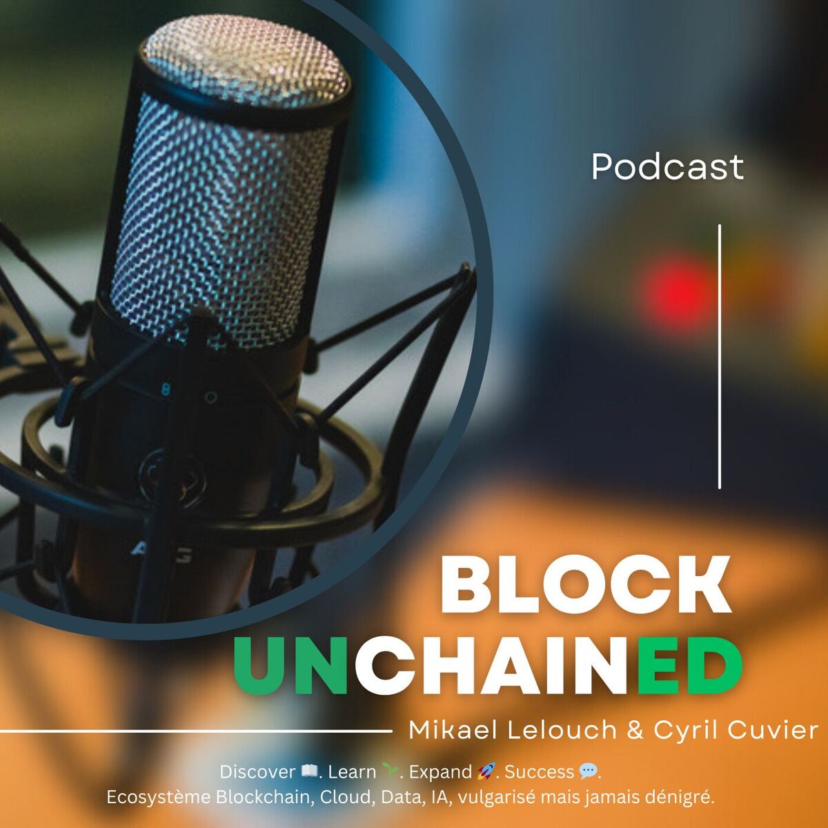 Show cover of Block Unchained- Decentralized Thinking - Podcast qui vulgarise les nouvelles technologies