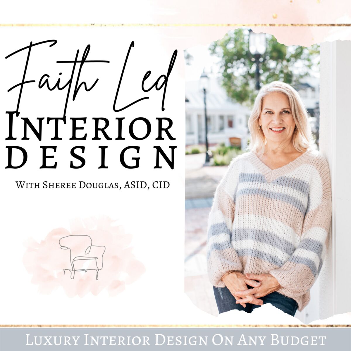 Show cover of Faith Led Interior Design Show | Luxury Interior Design on Any Budget