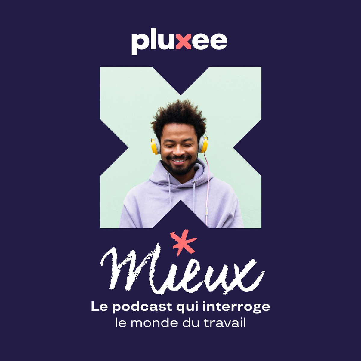 Show cover of MIEUX, le podcast qui interroge le monde du travail
