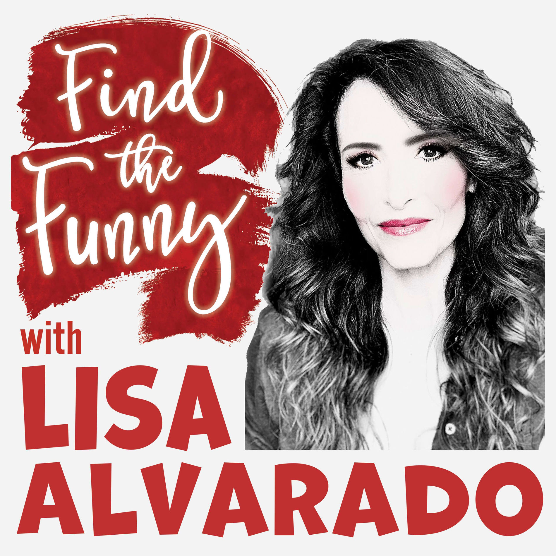 Show cover of Find the Funny with Lisa Alvarado