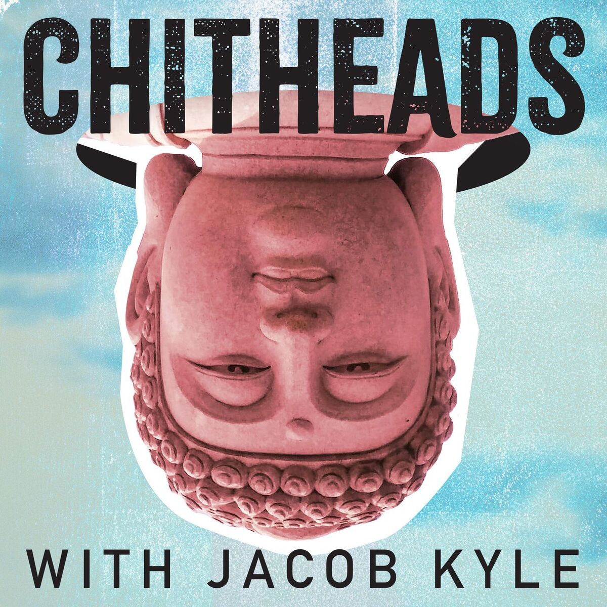 Show cover of CHITHEADS with Jacob Kyle (Embodied Philosophy)