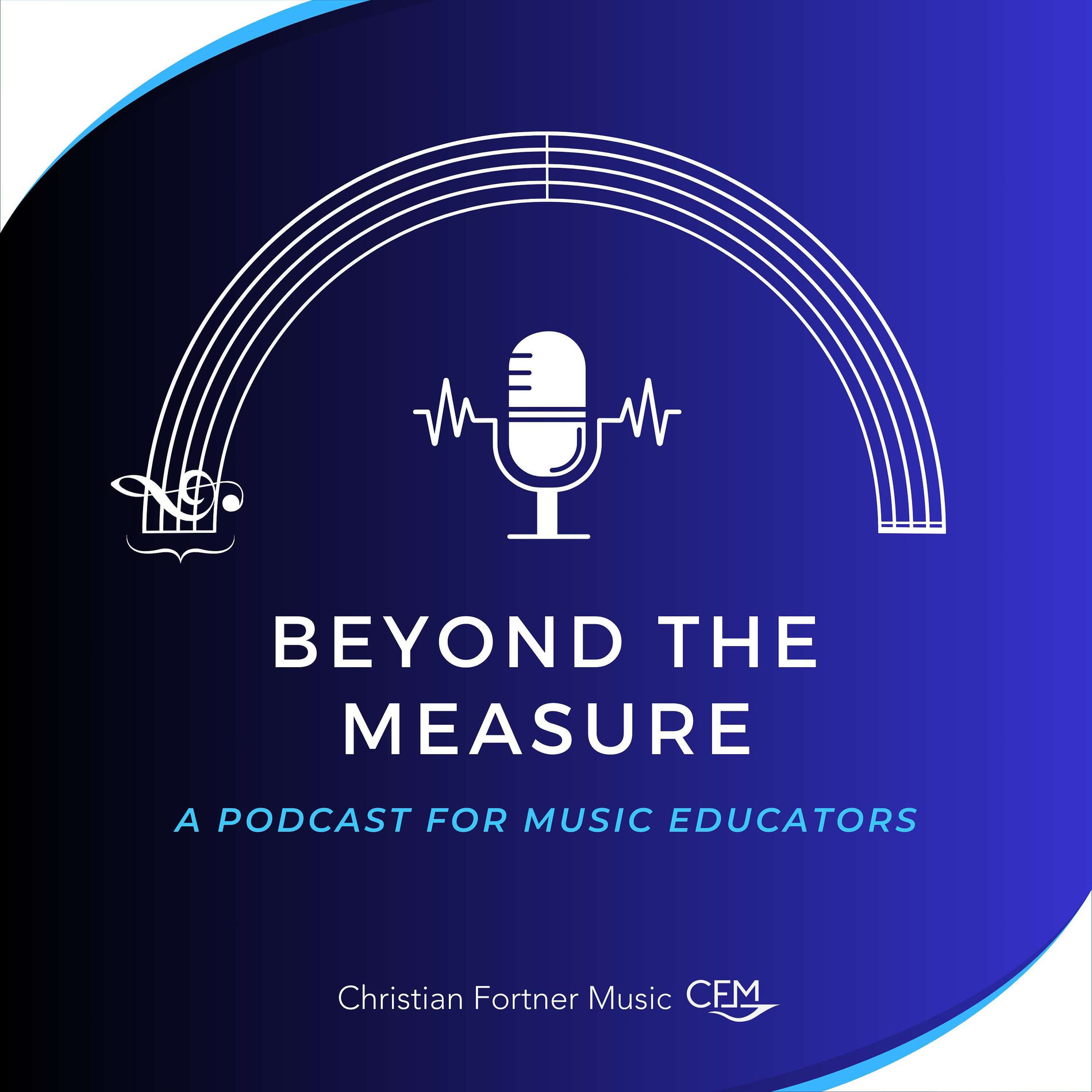 Show cover of Beyond the Measure: A Podcast for Music Educators
