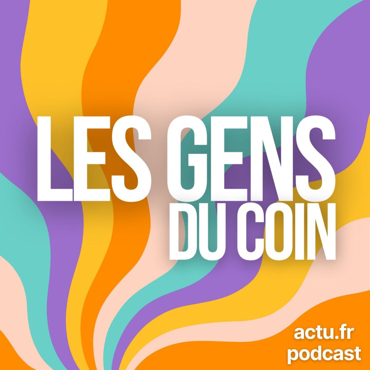 Show cover of Les gens du coin par actu.fr