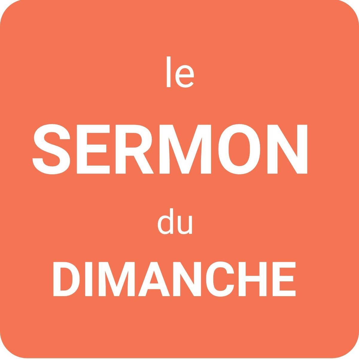 Show cover of le SERMON du DIMANCHE