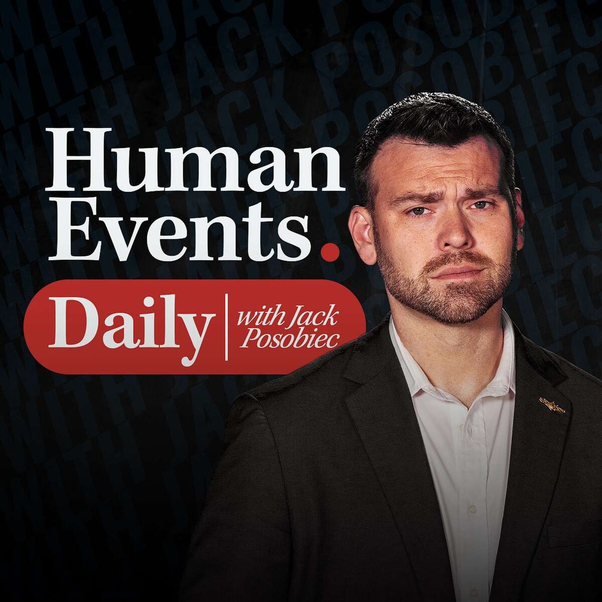 Show cover of Human Events Daily with Jack Posobiec
